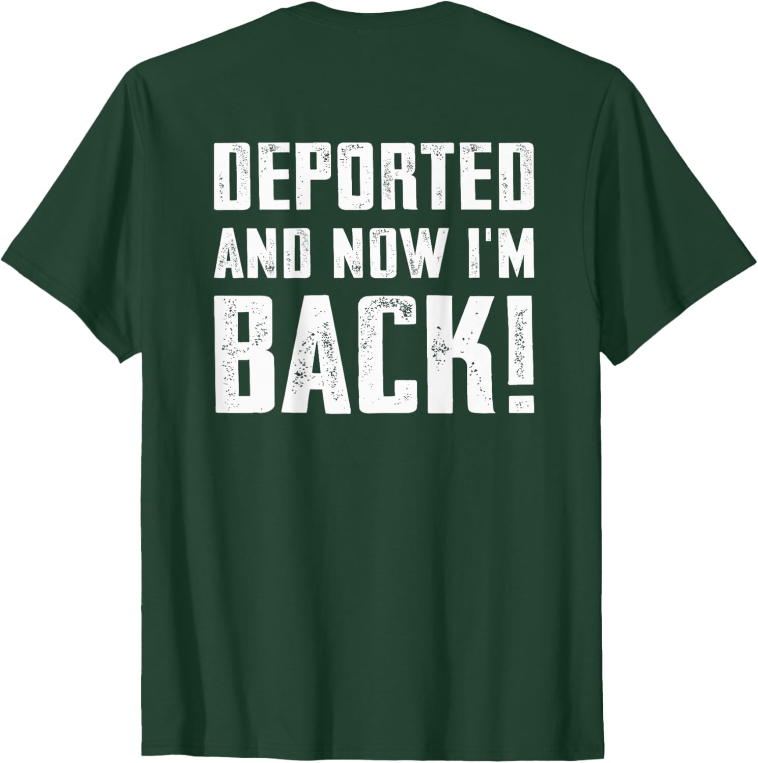 Deported And Now I'm Back Immigration Comeback T-Shirt for Unique Style - 9