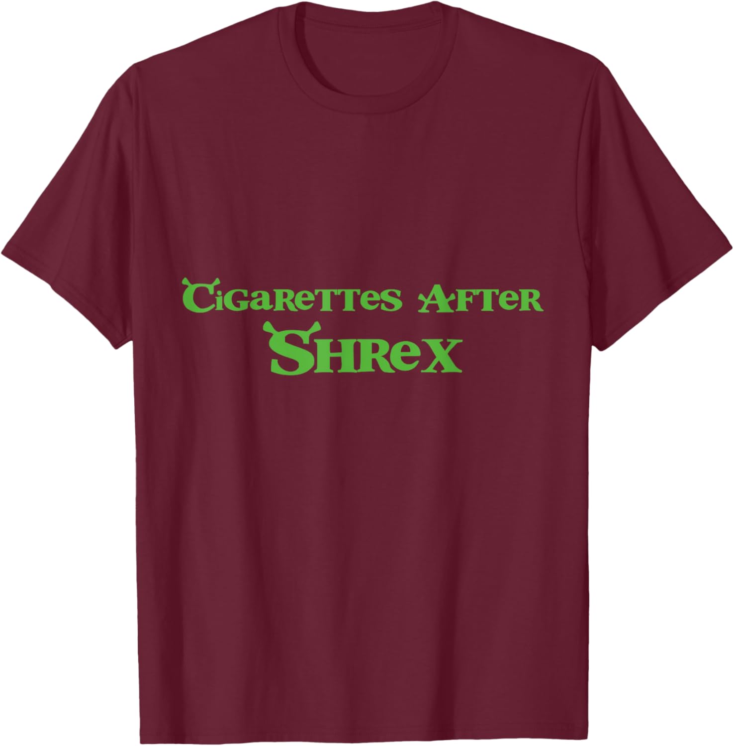 Cigarettes After Shrex Funny Humorous Ogre Quote T-Shirt for Fans - 4
