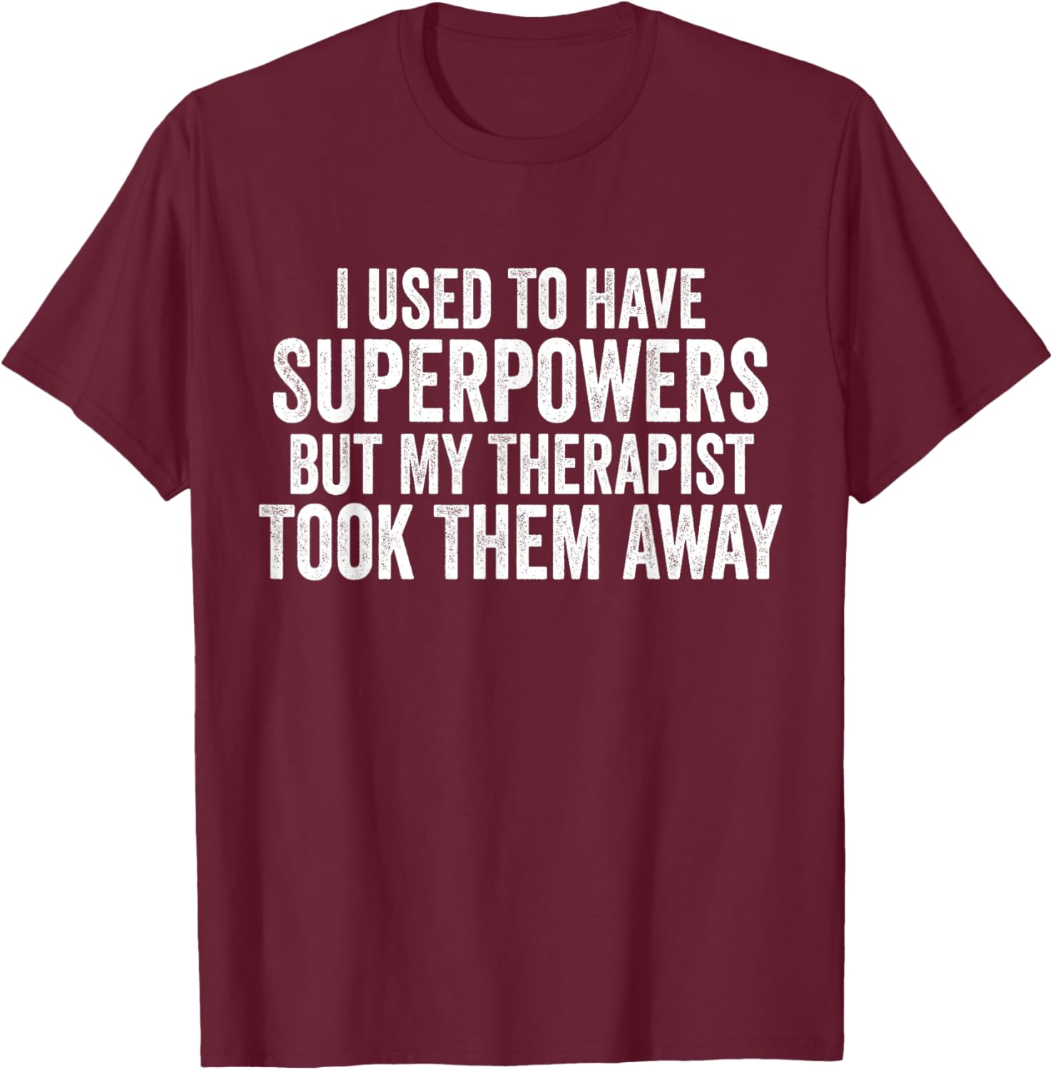 Funny Super Powers T-Shirt for Therapy Lovers - Humorous Graphic Tee - 20