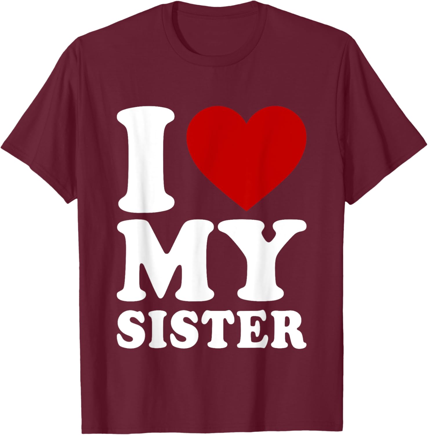 Funny I Heart My Sister Love T-Shirt for Sibling Bonding and Gifts - 16