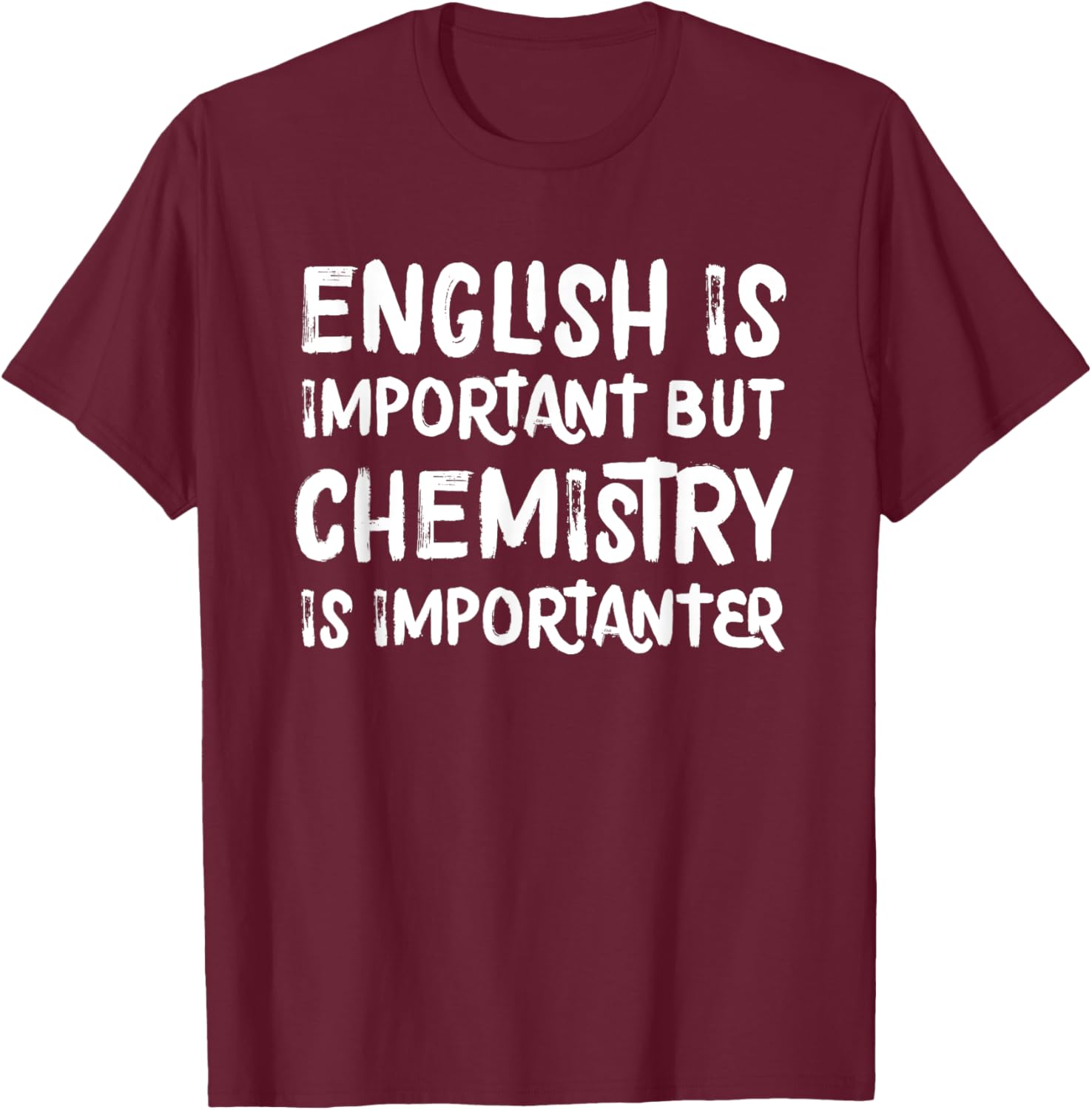 Funny Chemistry T-Shirt English Is Important But Chemistry Is Importanter - 3