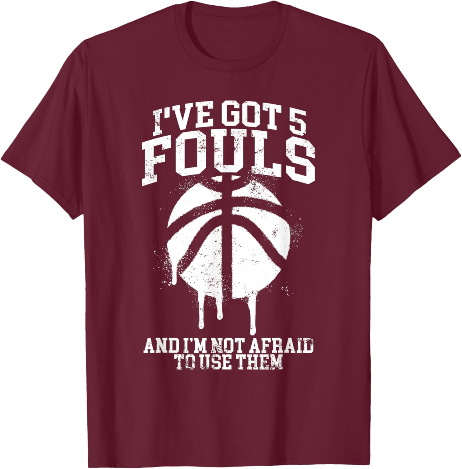 Funny Basketball Player T-Shirt I've Got 5 Fouls Humor Apparel - 7