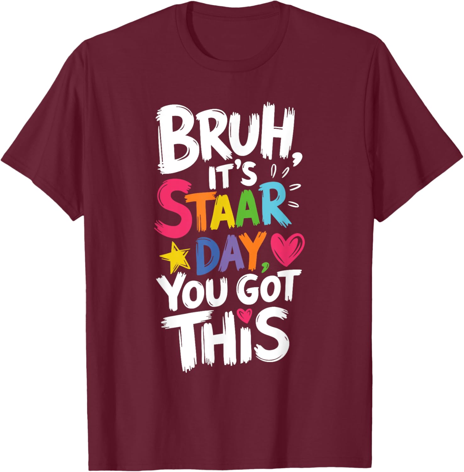 Funny Teacher T-Shirt for Staar Day You Got This Testing Day Apparel - 11