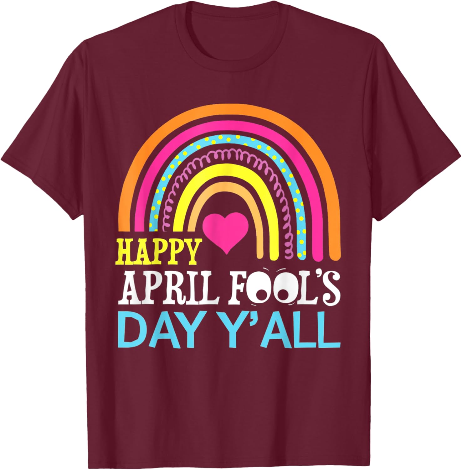 Funny Rainbow April Fools Day T-Shirt for a Happy Celebration - 4