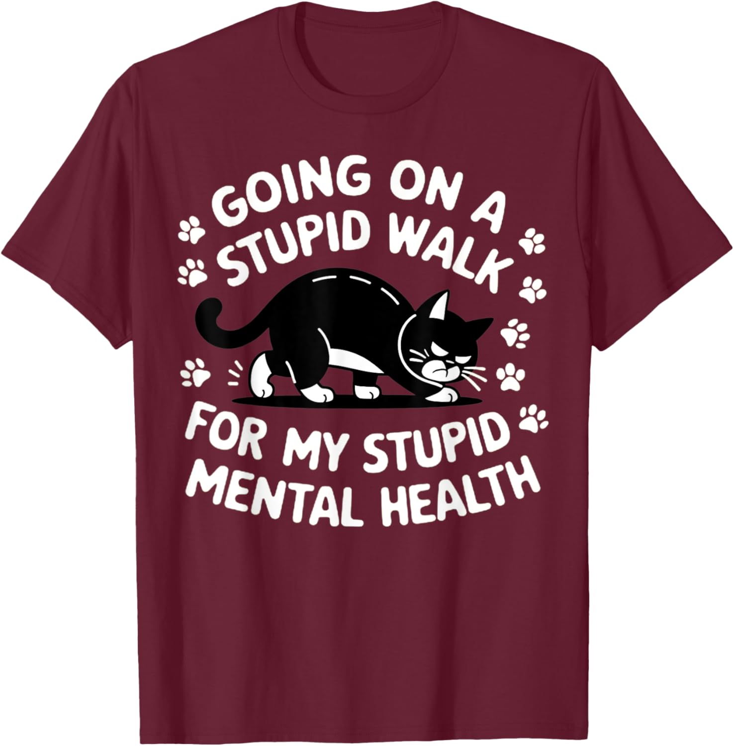 Funny Cat Walking T-Shirt for Mental Health Awareness and Good Vibes - 17