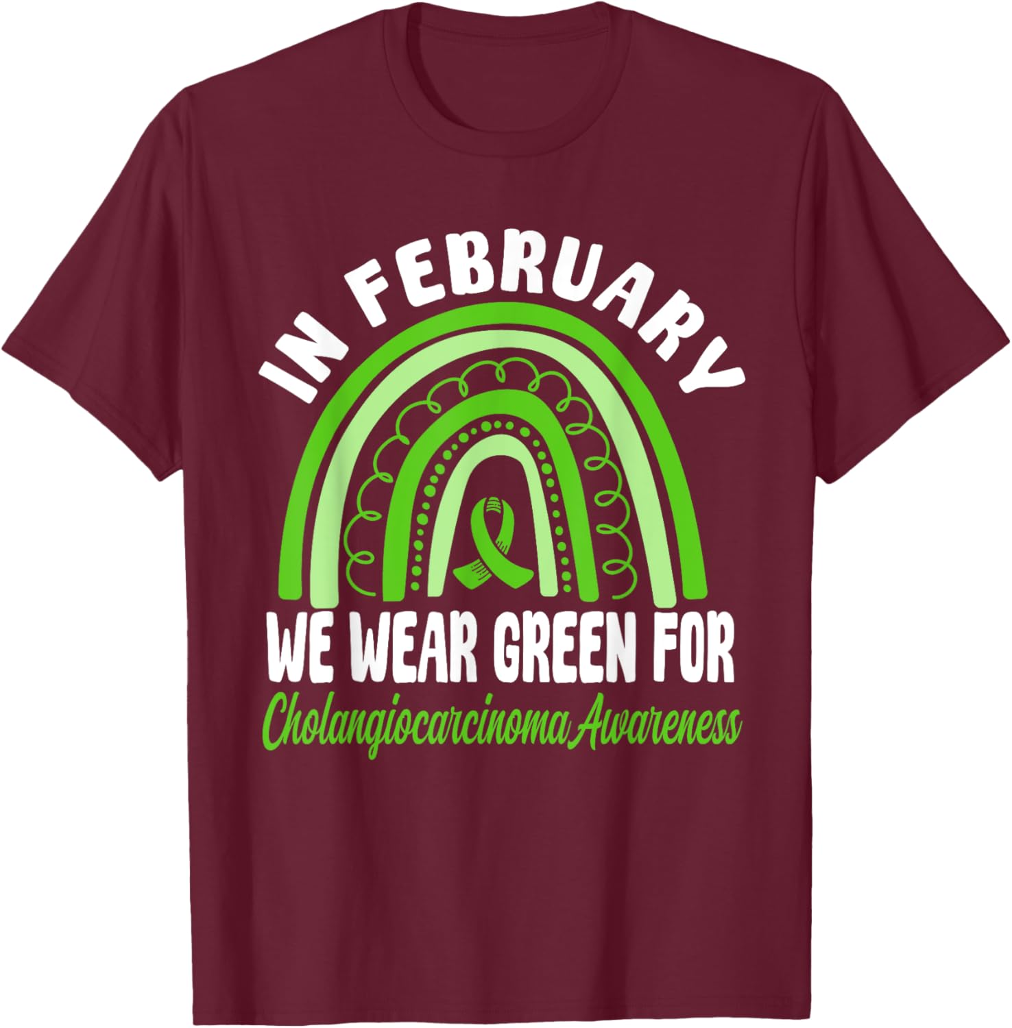 Cholangiocarcinoma Awareness Green Ribbon T-Shirt for a Cause - 21