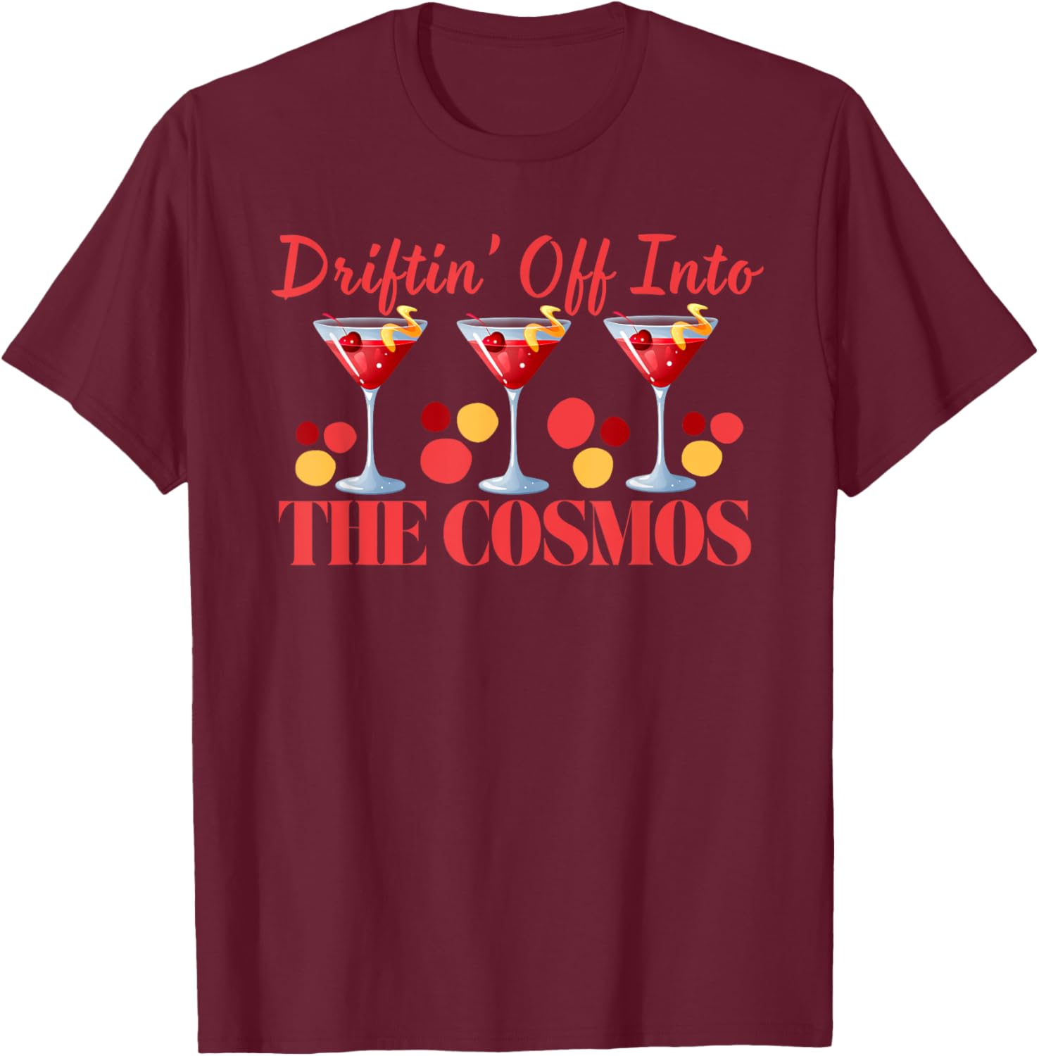 Cosmopolitan Driftin Off Into the Cosmos Fun Pajama Cocktails T-Shirt - 7
