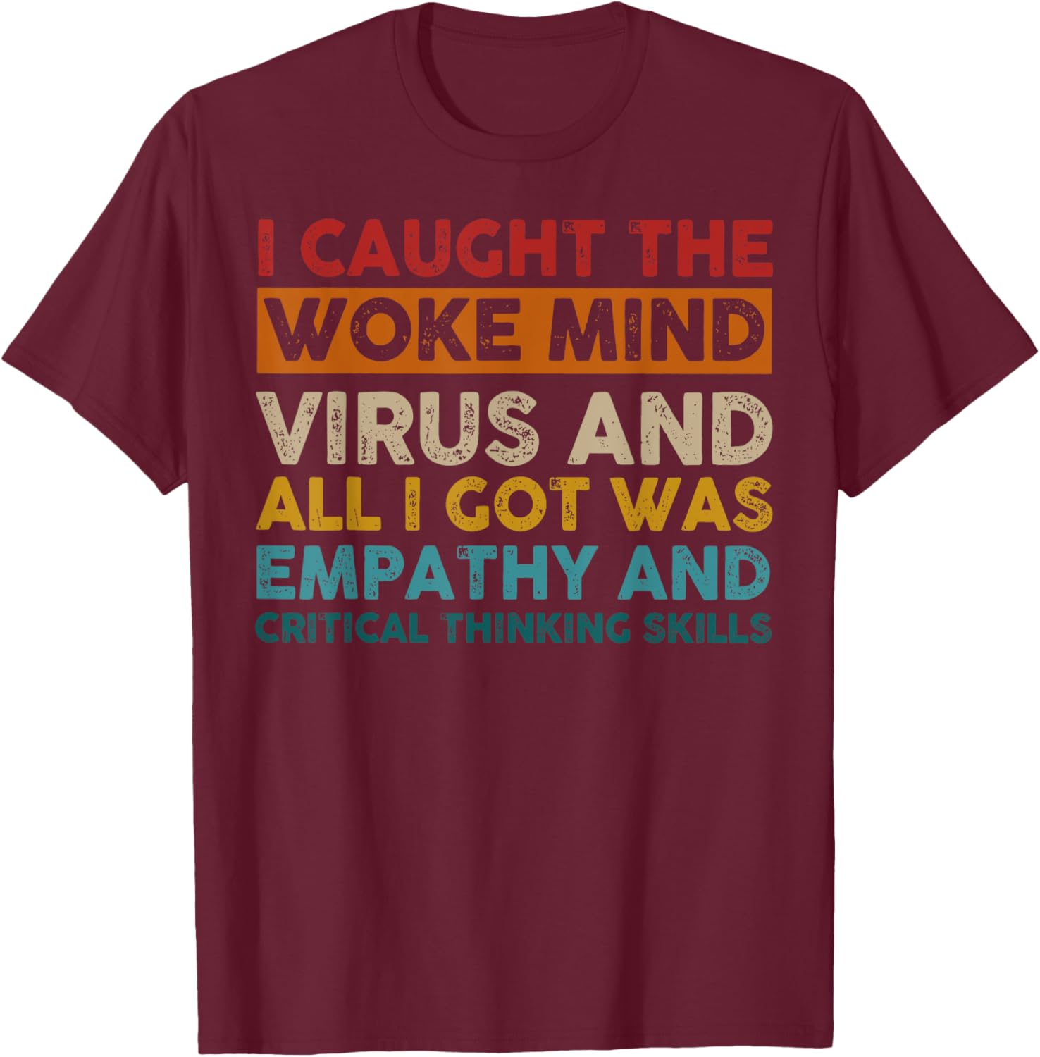 Funny Empathy T-Shirt I Caught The Woke Mind Virus Humor Gift - 3