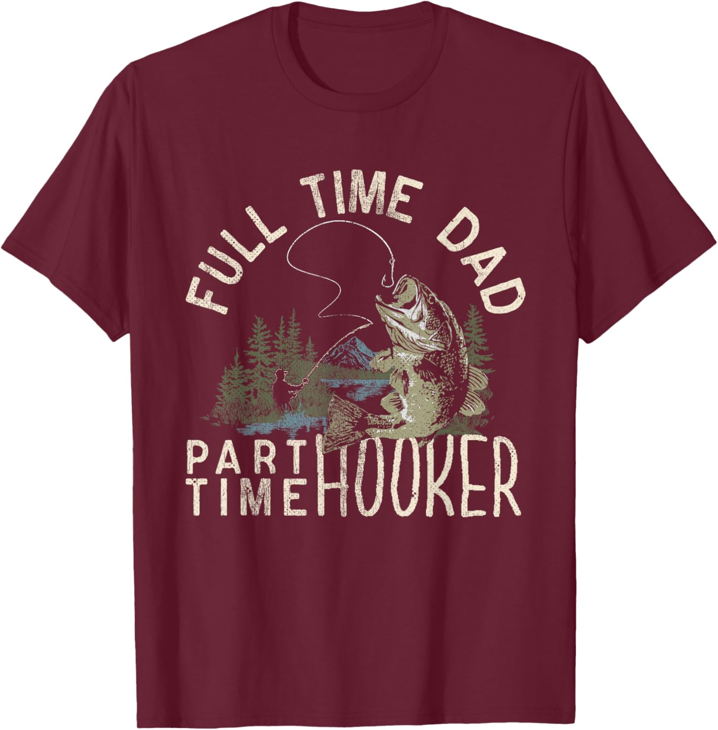 Funny Full Time Dad Part Time Hooker Fishing T-Shirt for Dads - 6