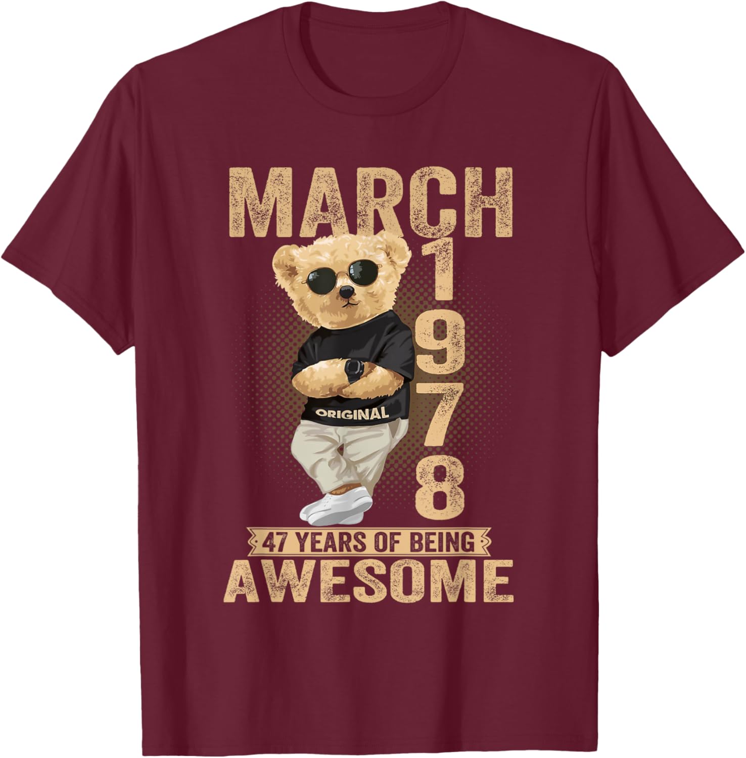 Cute March 47th Birthday Teddy Bear T-Shirt for Men and Women 1978 - 27