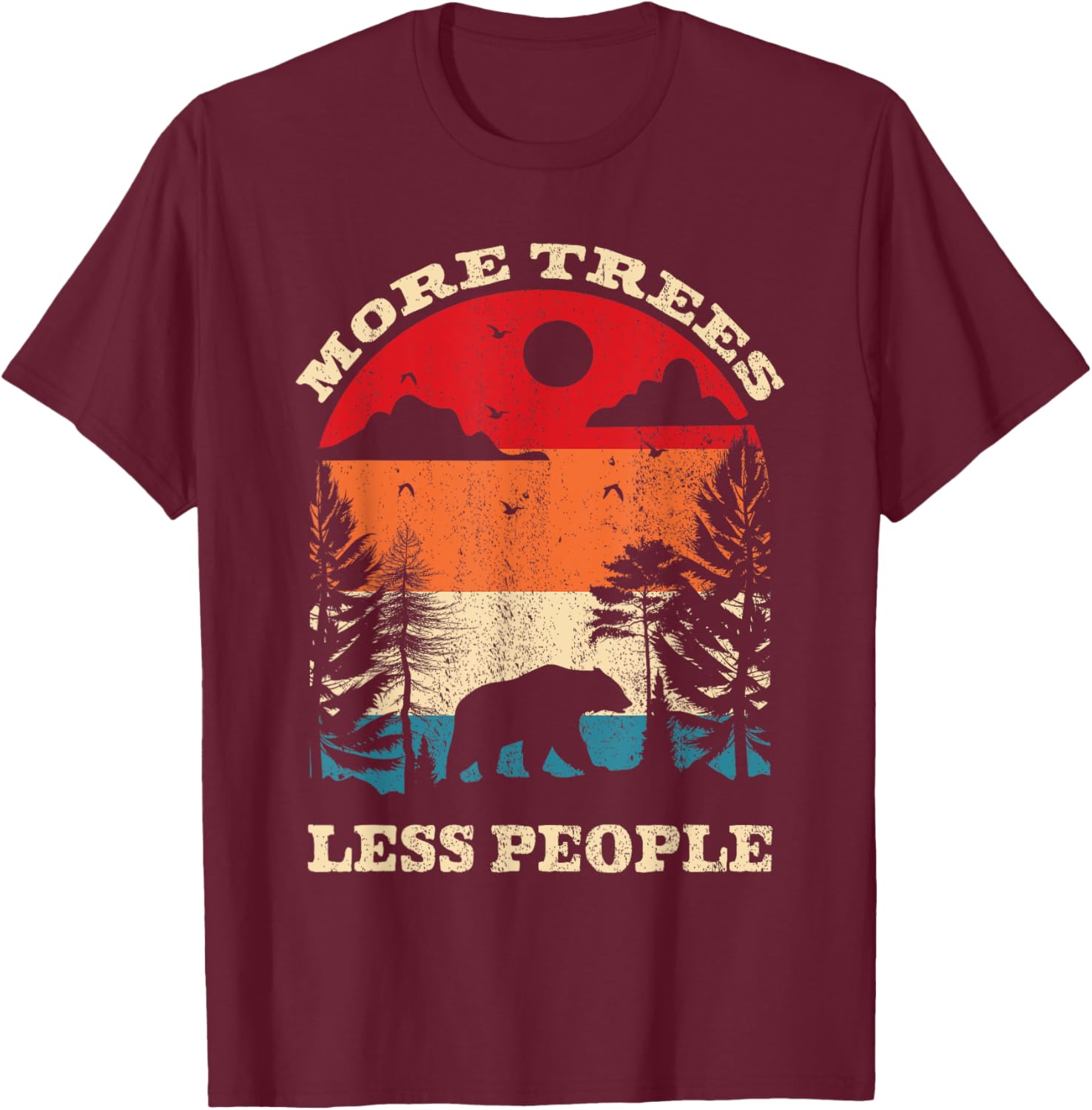 Funny More Trees Less People Wildlife T-Shirt for Outdoor Lovers - 8