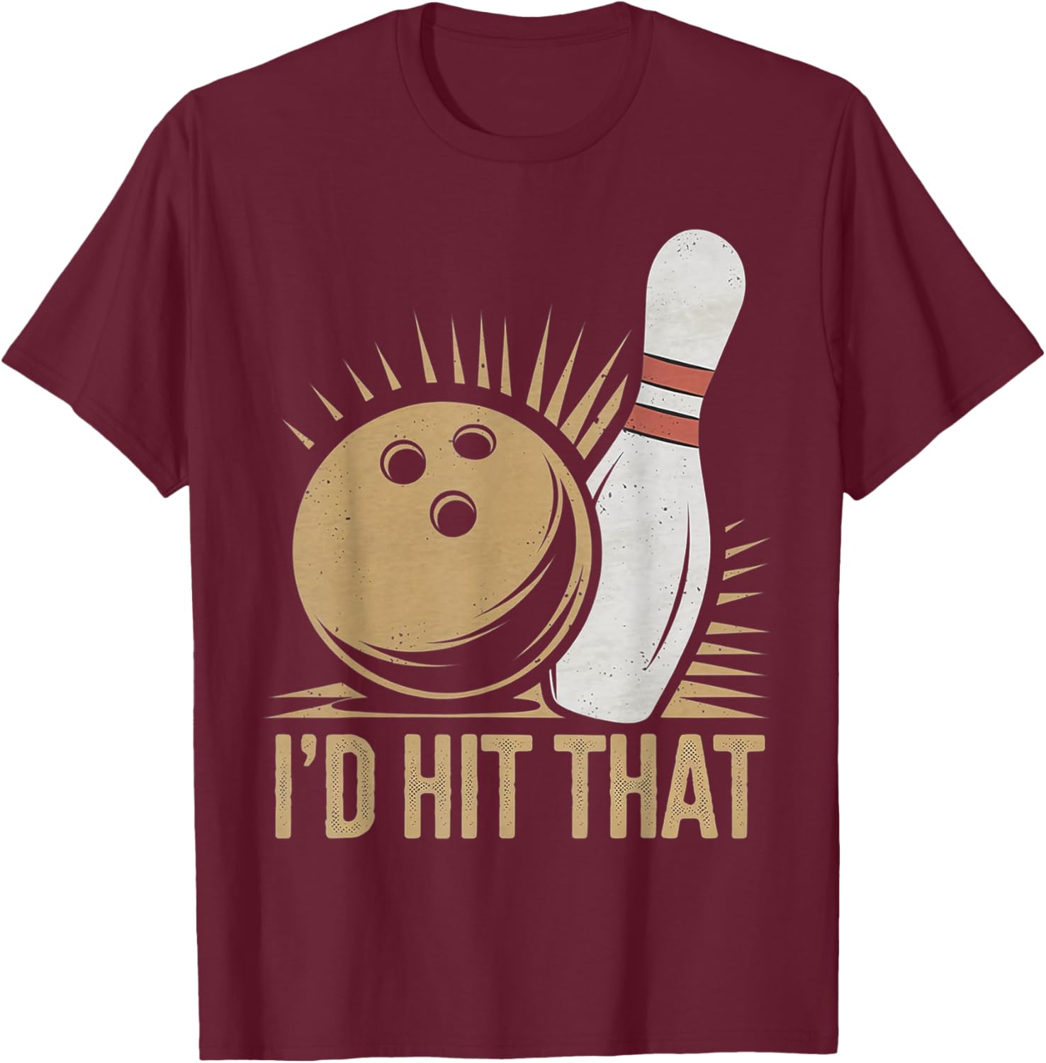 Cute Funny Bowling Gift Id Hit That Quote T-Shirt for Men Women - 3