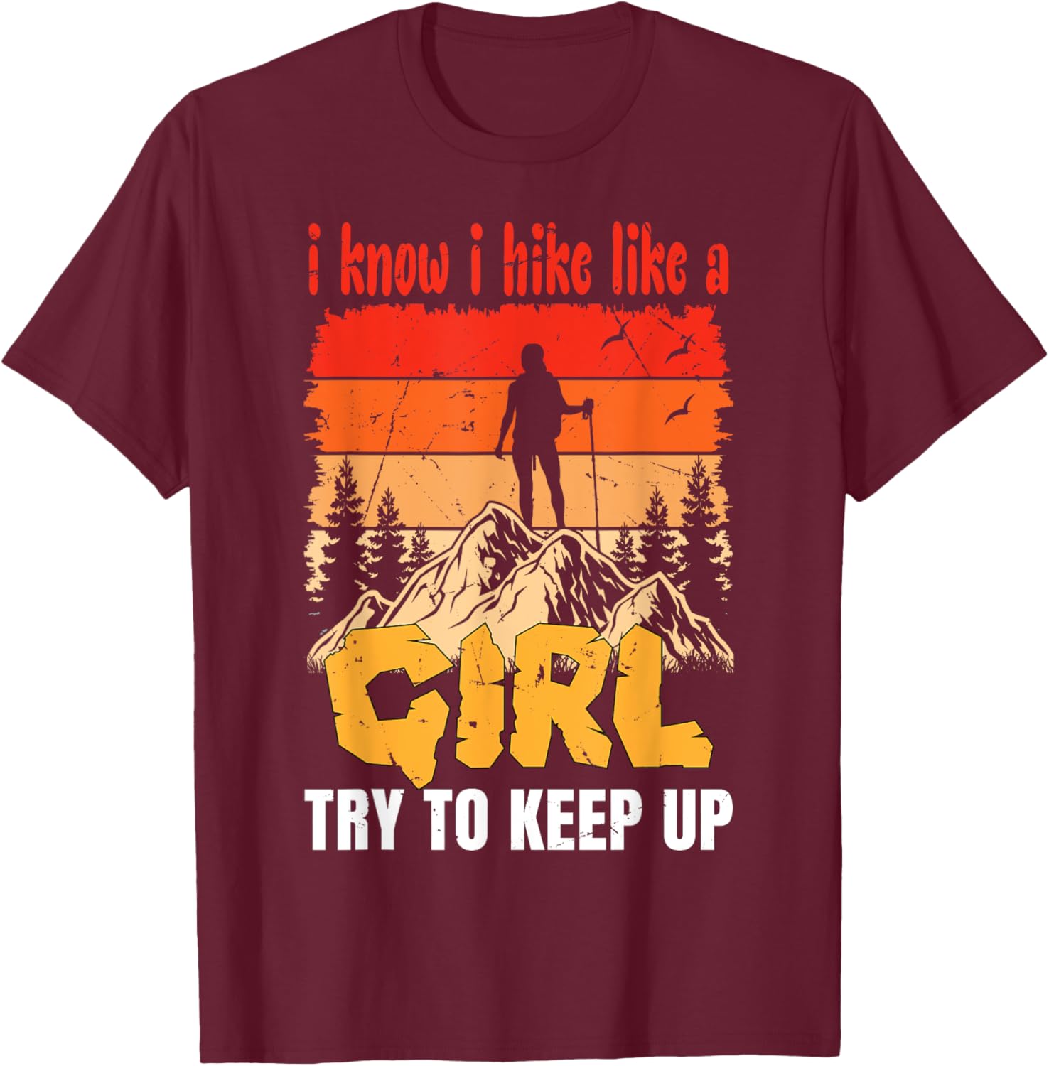 Funny Hiking T-Shirt for Women and Girls - Perfect Gift for Mountaineers - 1