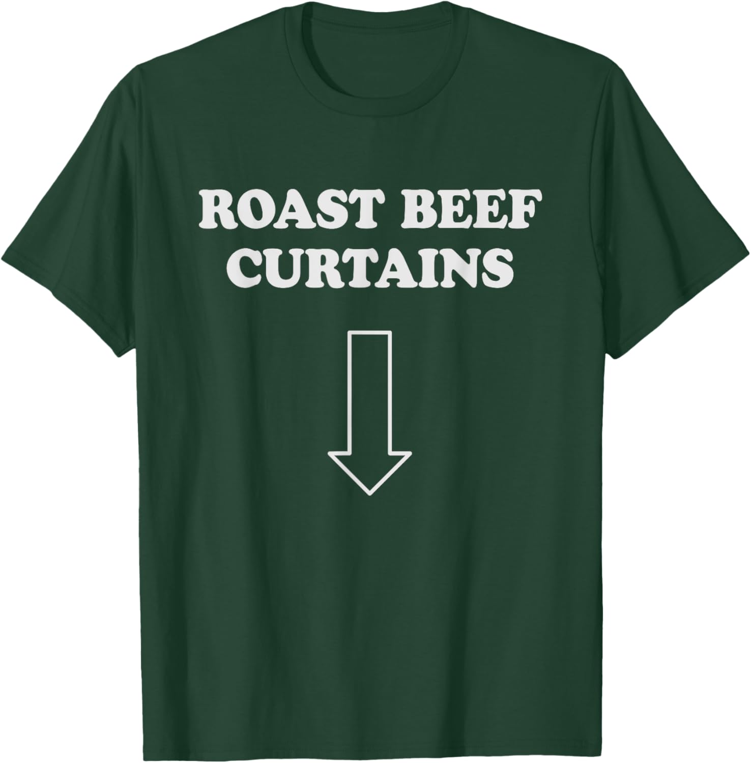 Funny Roast Beef Curtains T-Shirt for Women - Humorous Adult Apparel - 18