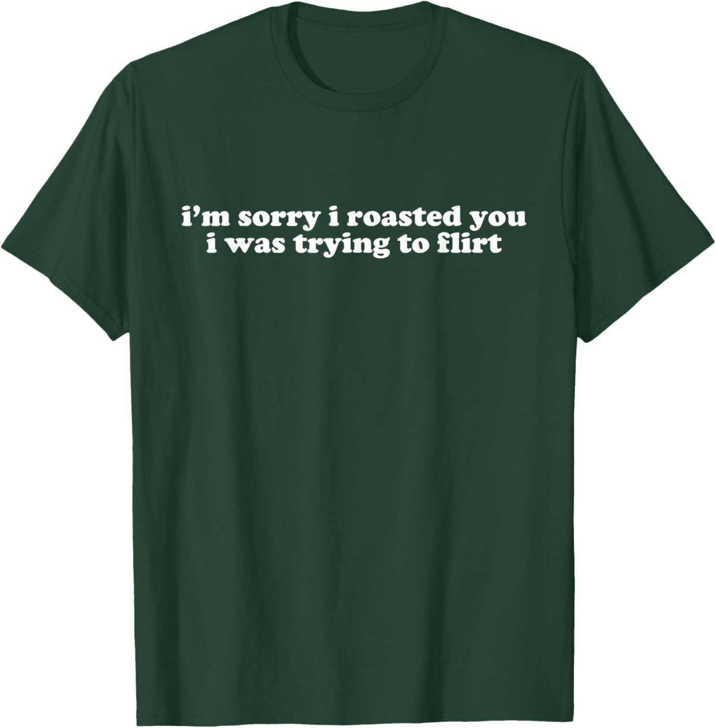 Funny I'm Sorry I Roasted You Flirt T-Shirt Y2K Style for Casual Wear - 28