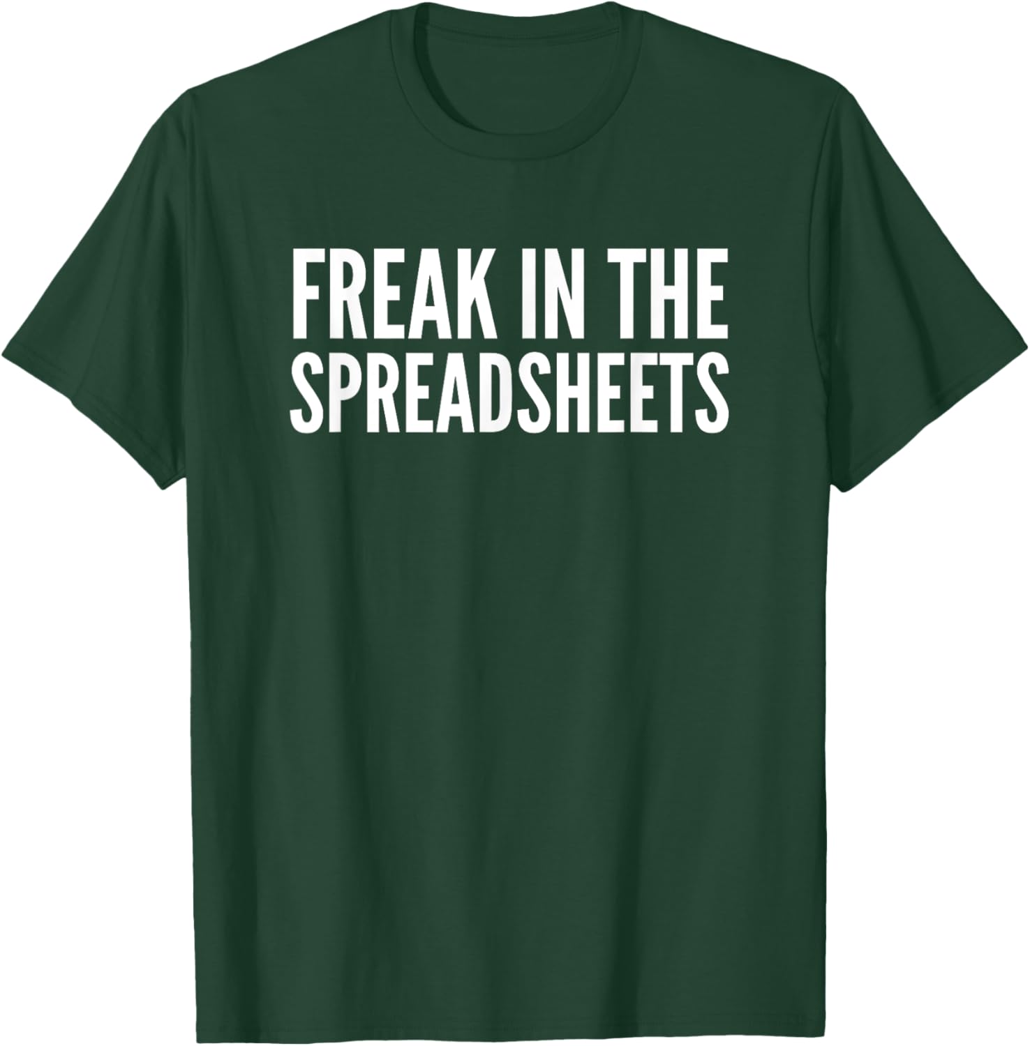 Freak In The Spreadsheets T-Shirt Fun Nerdy Tee for Data Lovers - 15