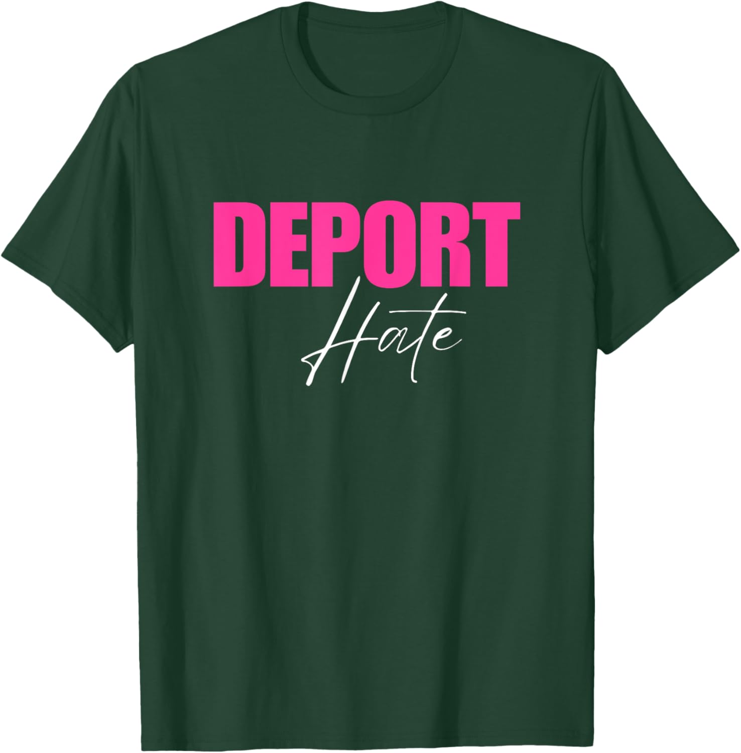 Deport Hate T-Shirt for a Positive Message in Clothing and Accessories - 2