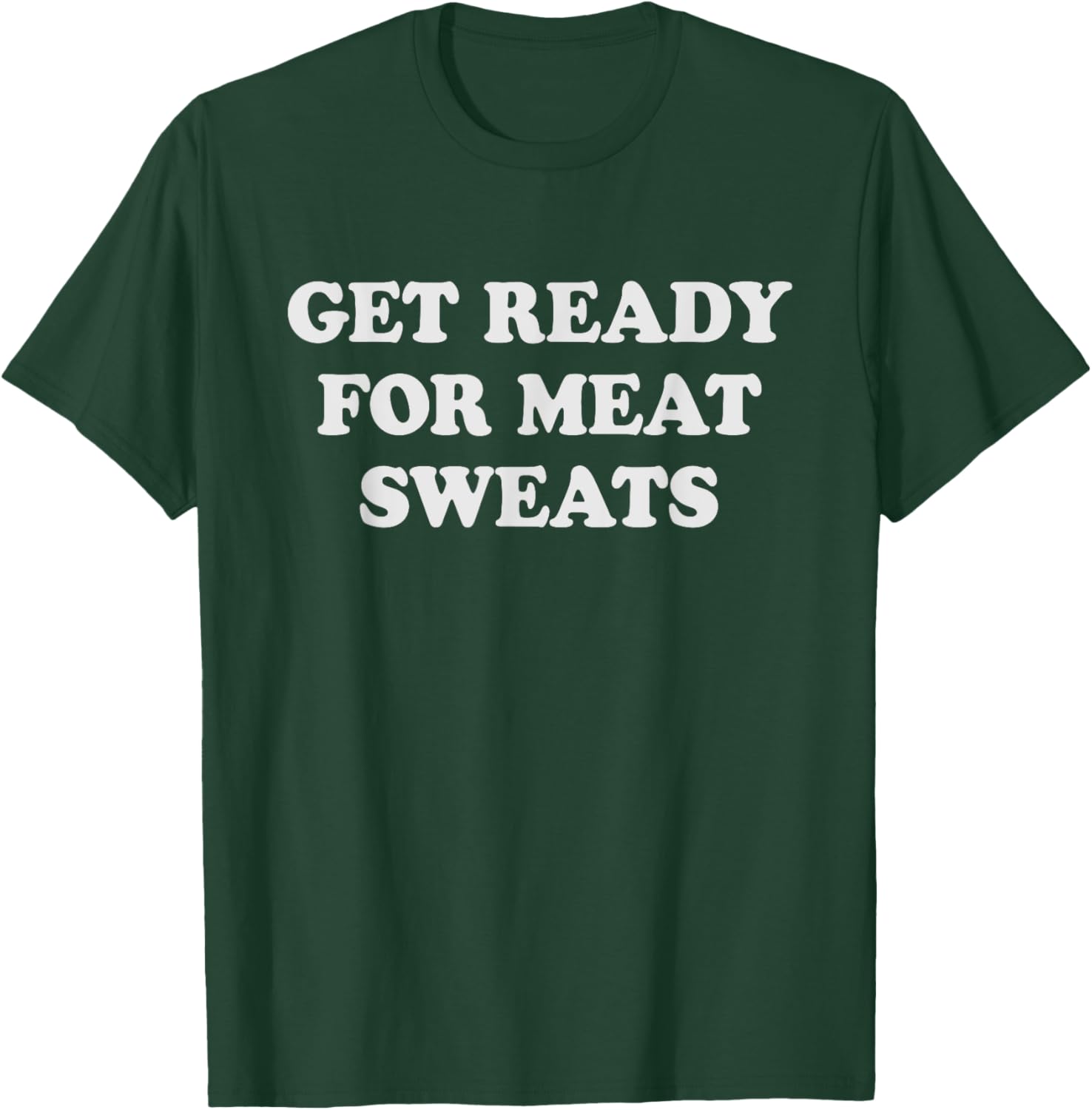 Funny BBQ Meat Sweats Grilling T-Shirt for Grill Lovers and Foodies - 15