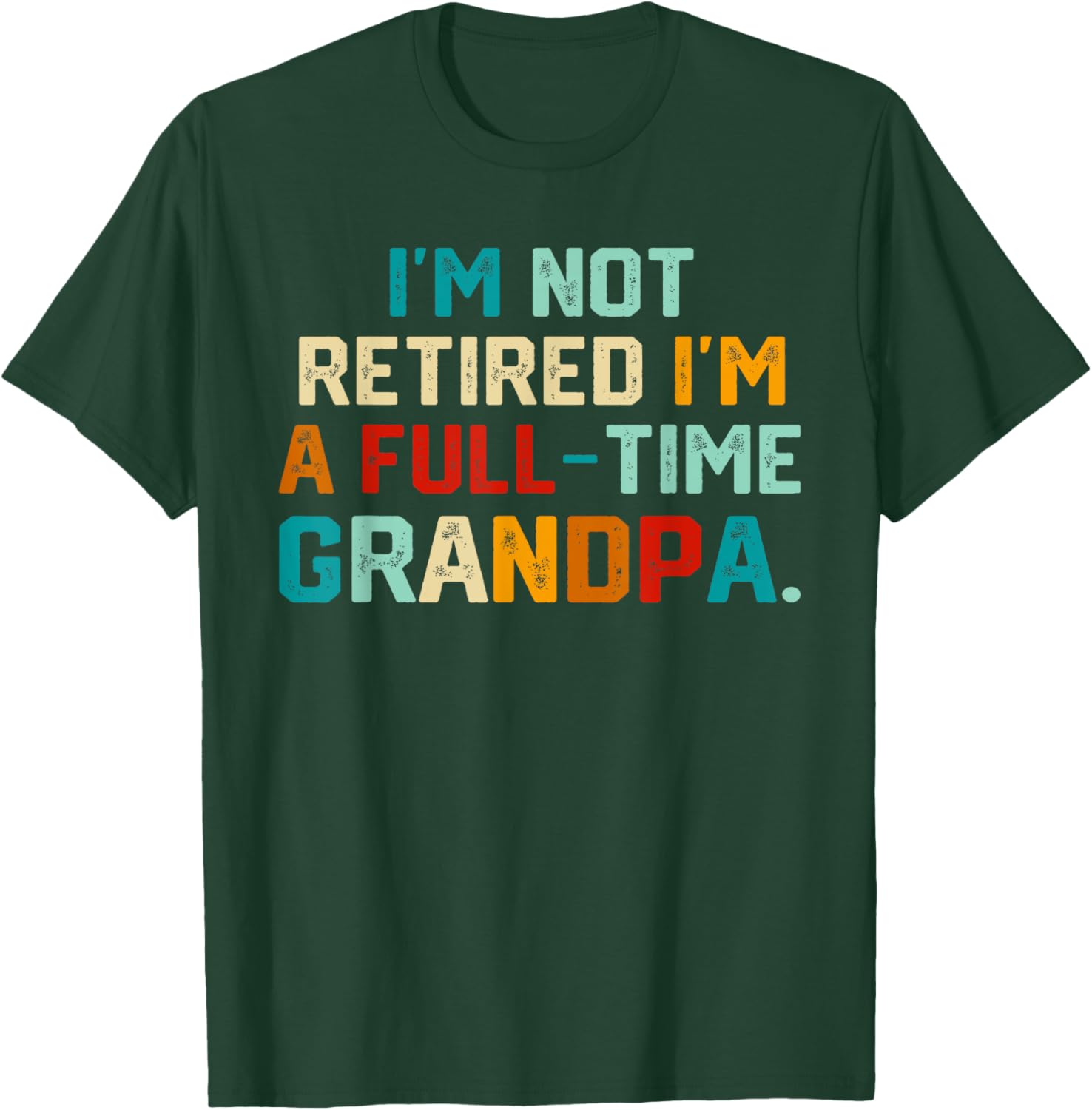 Funny Full Time Grandpa T-Shirt Perfect for Father's Day Gift - 16