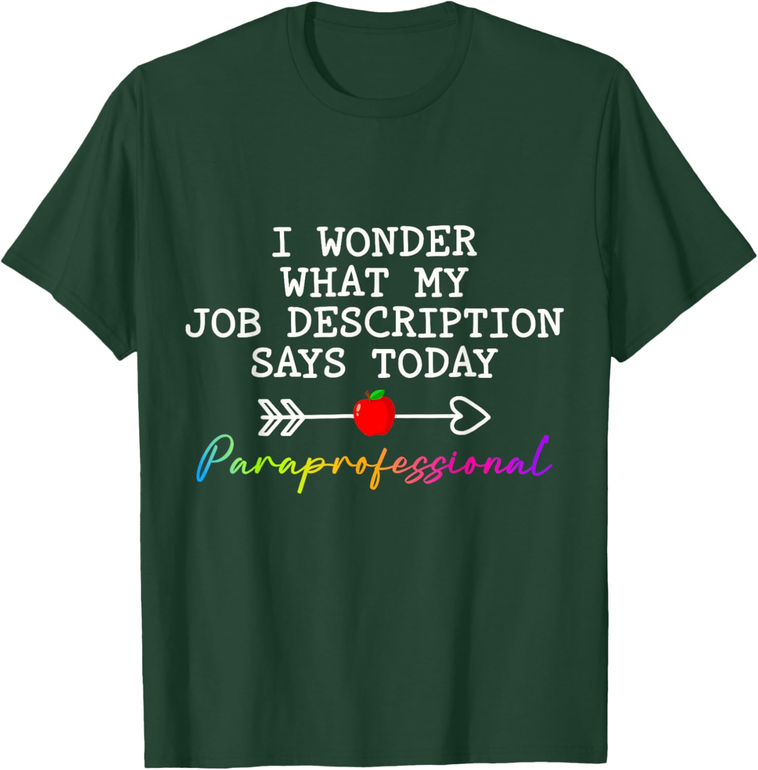 Funny Paraprofessional Humor T-Shirt for Paraeducators and Teachers - 22