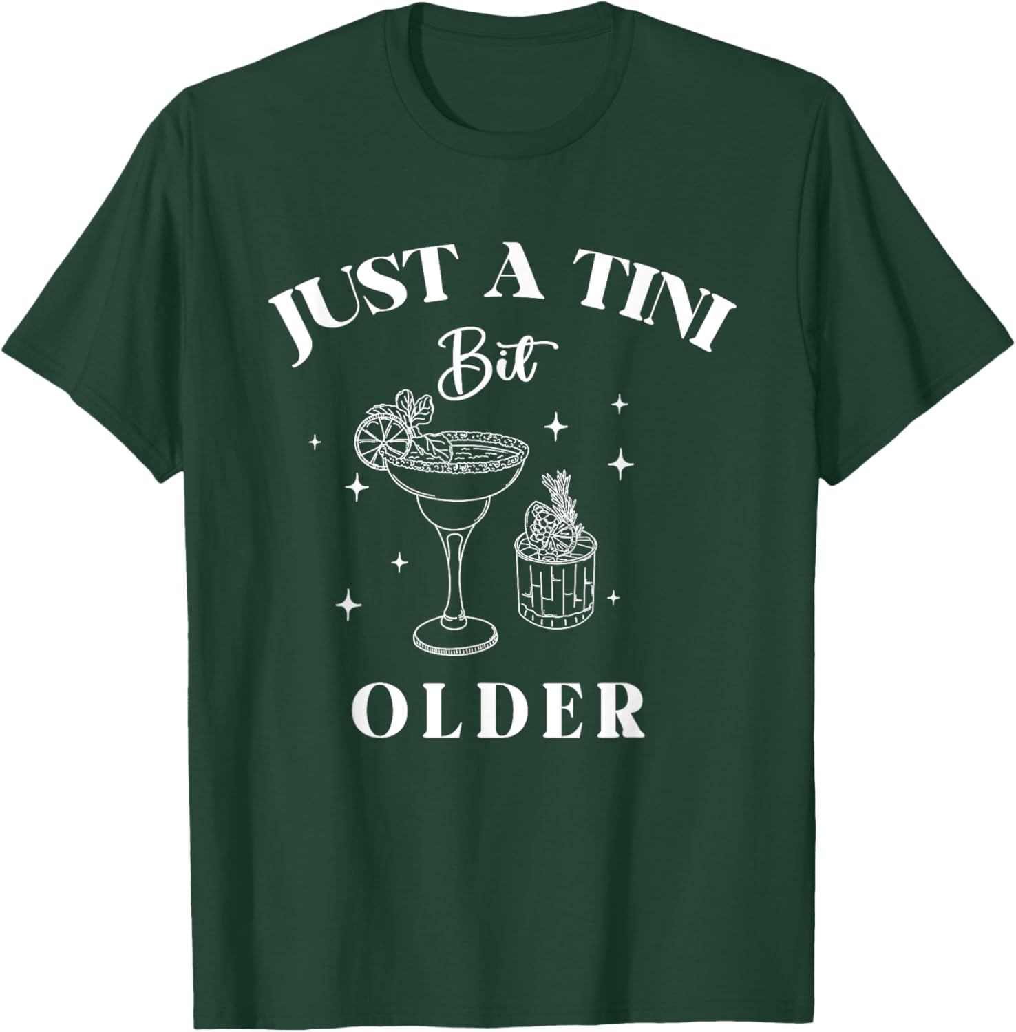 Funny Just A Tini Bit Older Birthday Quote T-Shirt for Celebrations - 16