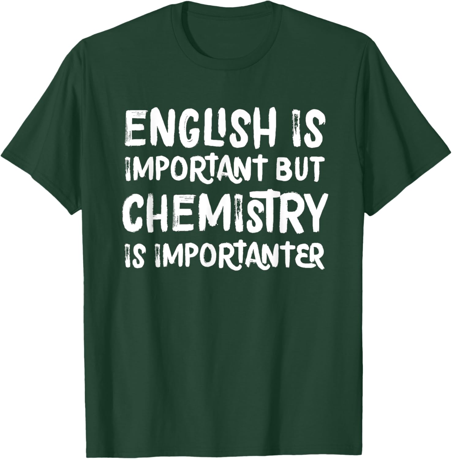 Funny Chemistry T-Shirt English Is Important But Chemistry Is Importanter - 4