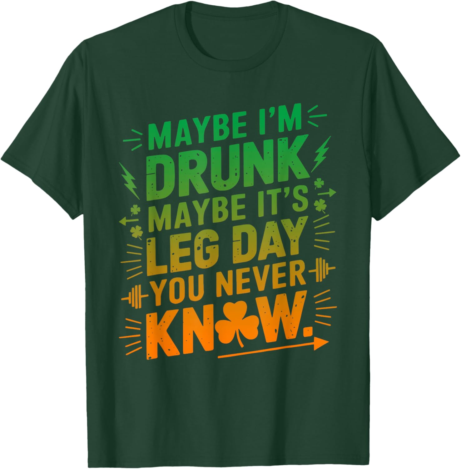Funny Maybe I'm Drunk Maybe It's Leg Day Graphic T-Shirt for Fitness Lovers - 18