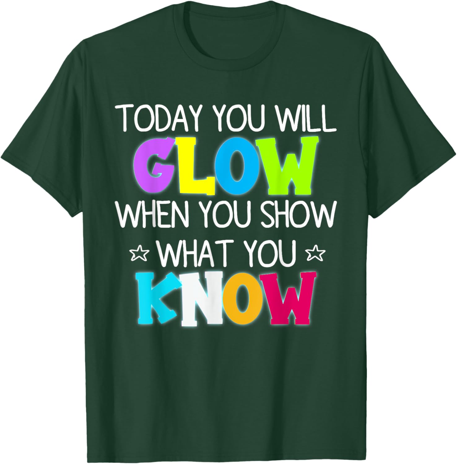 Glow in Style with Today You Will Glow Teacher's Day T-Shirt - 12
