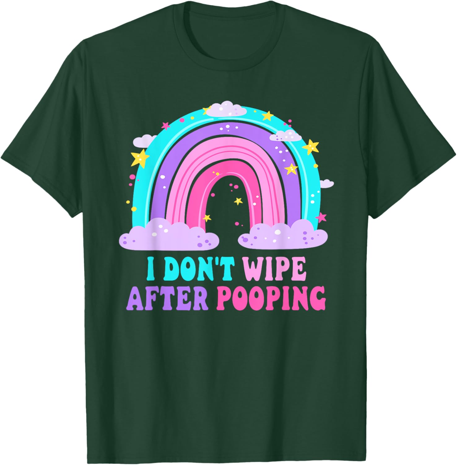 Funny Sarcastic T-Shirt I Don't Wipe After Pooping for Adults - 3