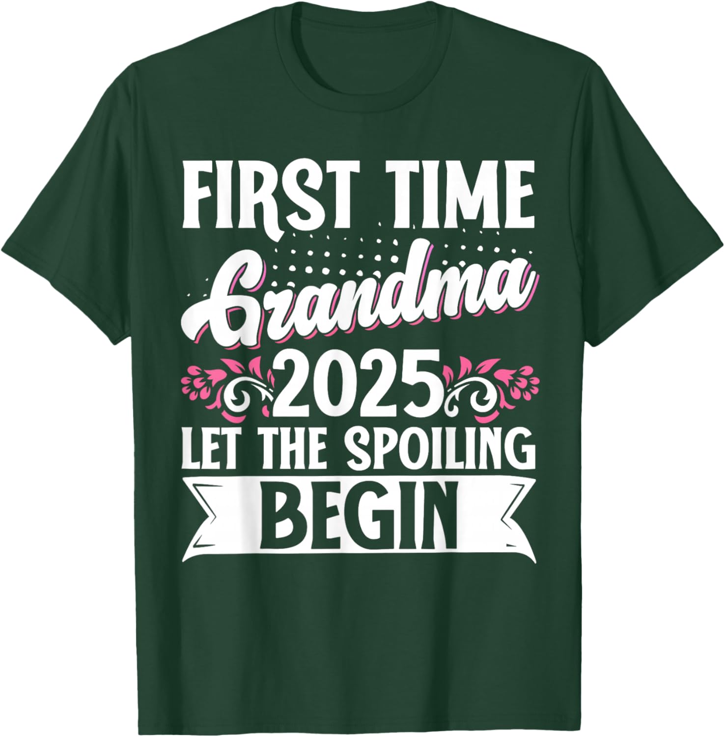 First Time Grandma 2025 Spoiling Begins T-Shirt for Proud New Grandmas - 15