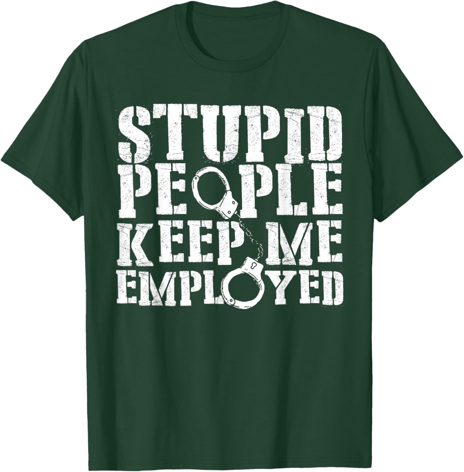 Correctional Officer Stupid People Keep Me Employed Funny T-Shirt - 3