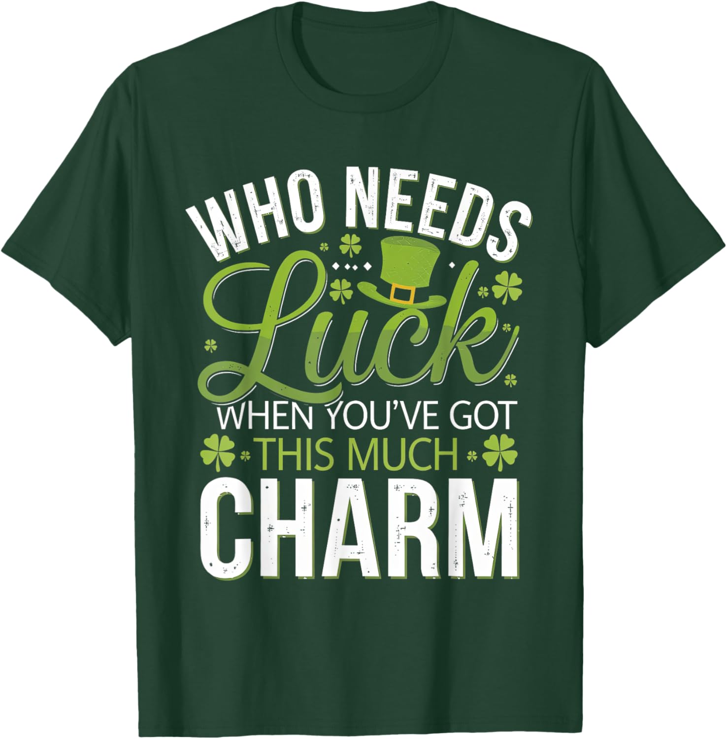 Charming Who Needs Luck T-Shirt for Ultimate Style and Comfort - 13