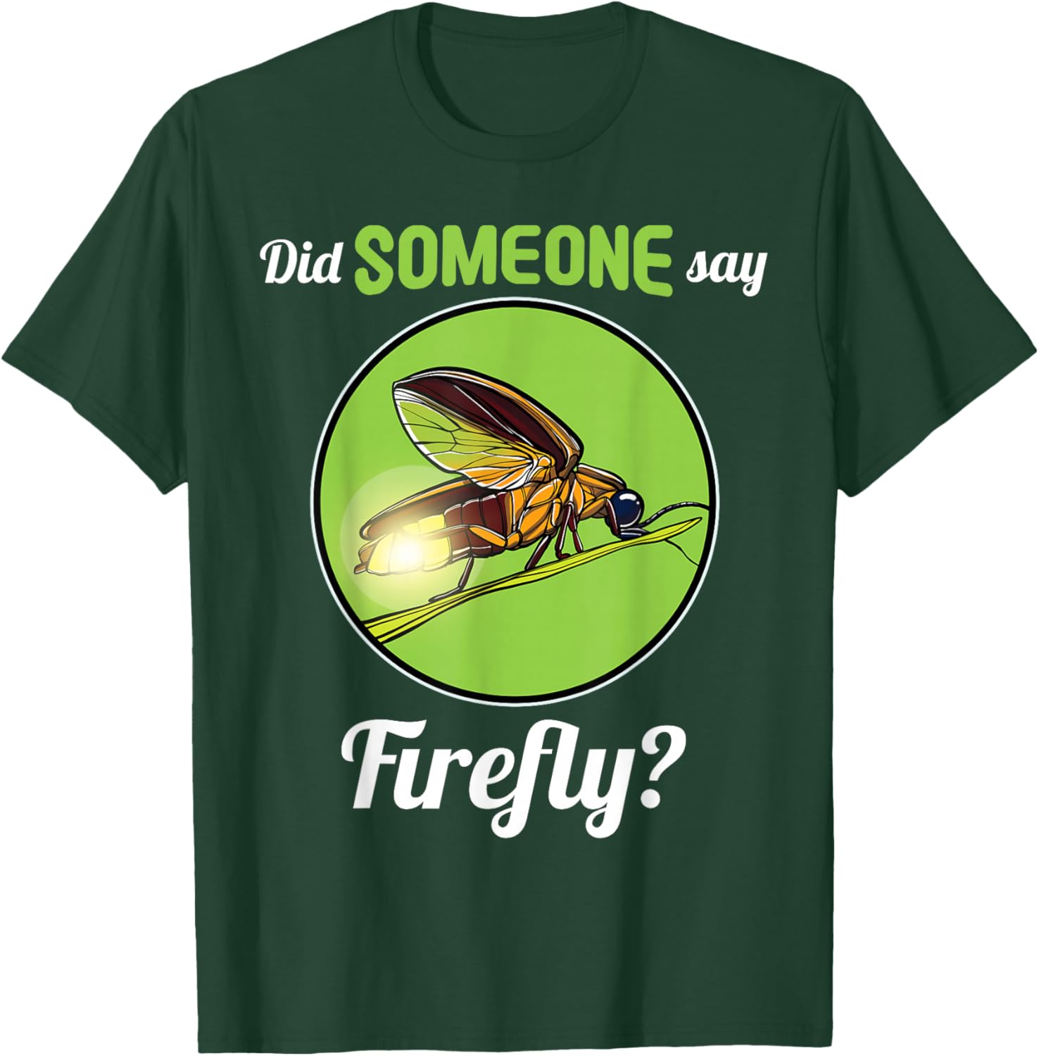Fireflies Did Someone Say Firefly T-Shirt Perfect for Summer Nights - 5