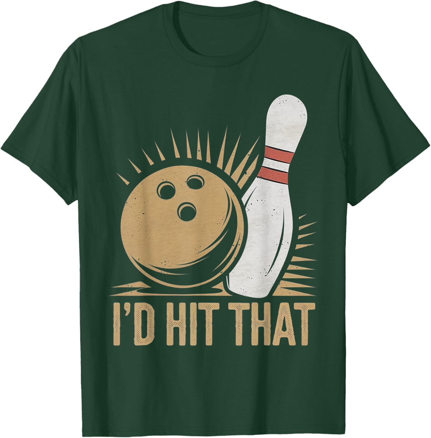 Cute Funny Bowling Gift Id Hit That Quote T-Shirt for Men Women - 6