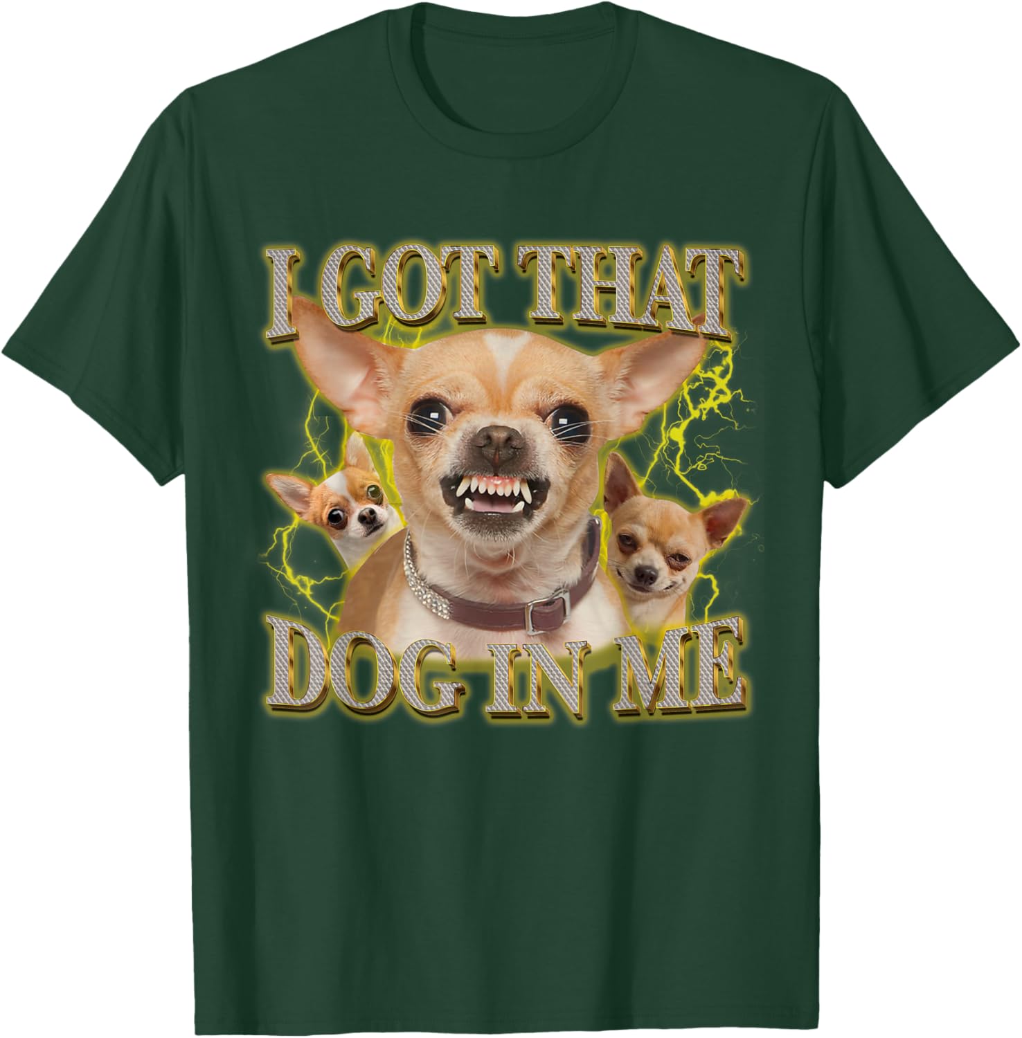 Funny Chihuahua Lovers T-Shirt I Got That Dog In Me Gift for Pet Owners - 13