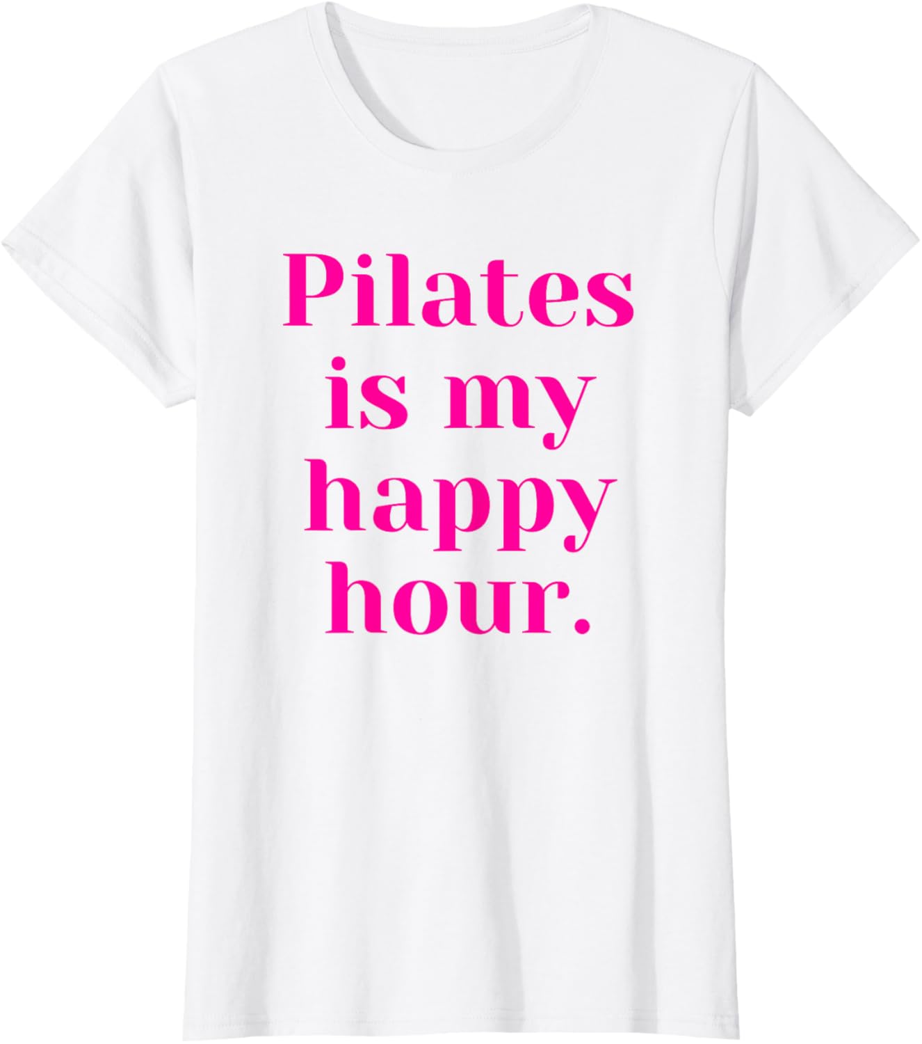Fitness Saying Pilates is My Happy Hour T-Shirt for Active Lifestyle - 1
