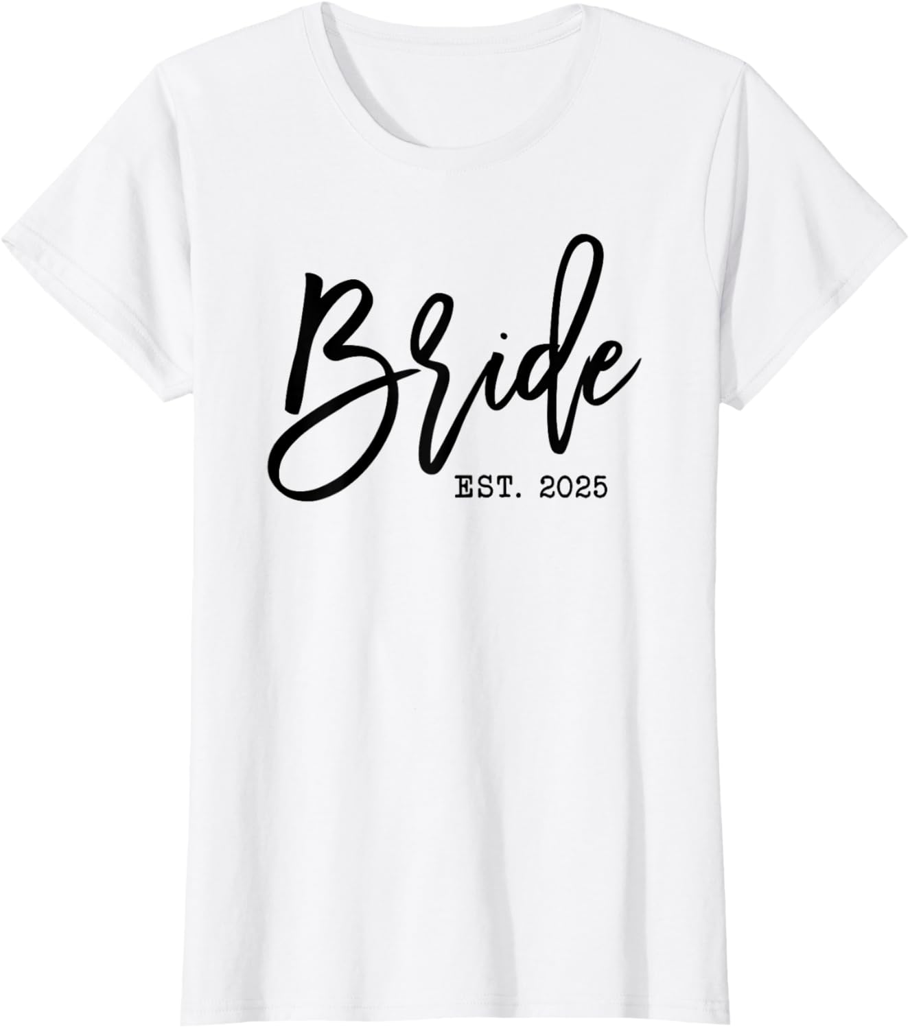 Bride Est 2025 T-Shirt for Women - Perfect Wedding Engagement Gift - 3