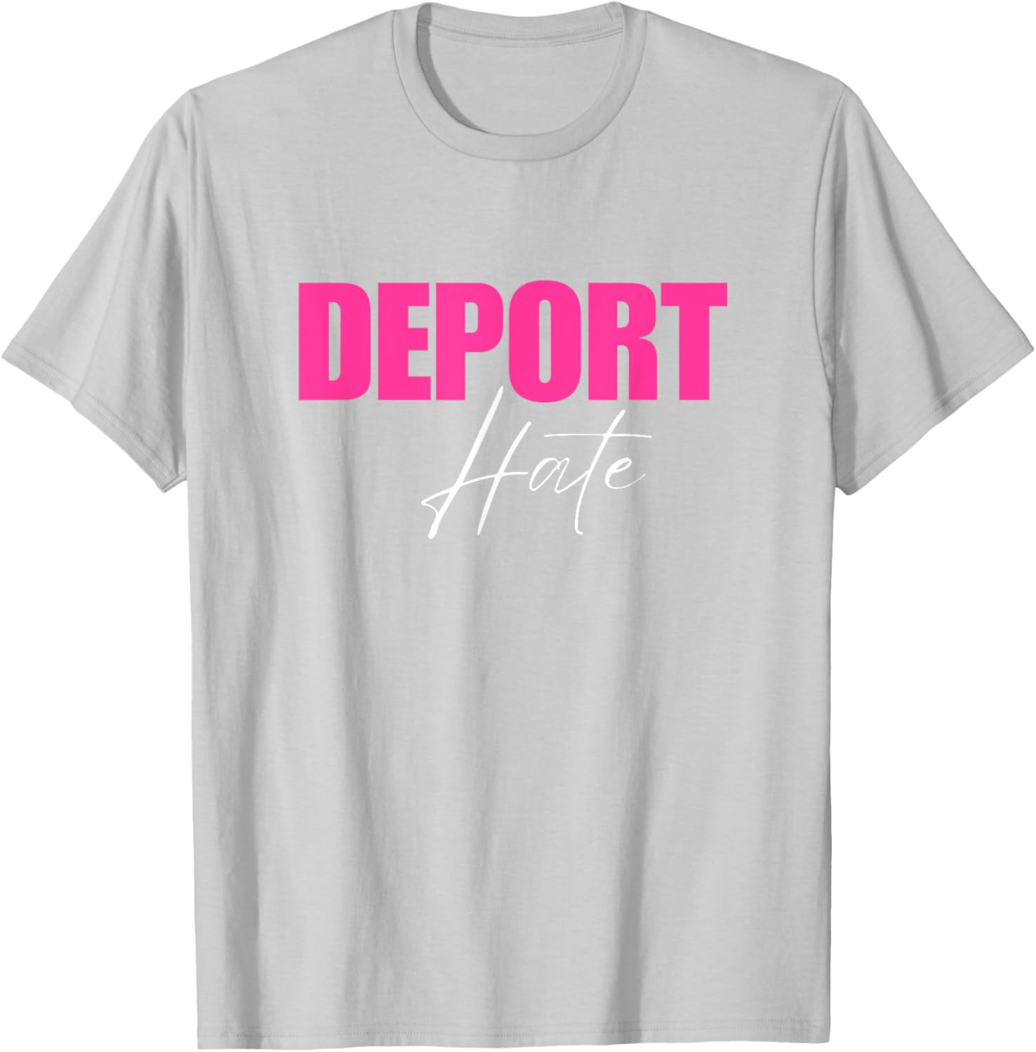 Deport Hate T-Shirt for a Positive Message in Clothing and Accessories - 15