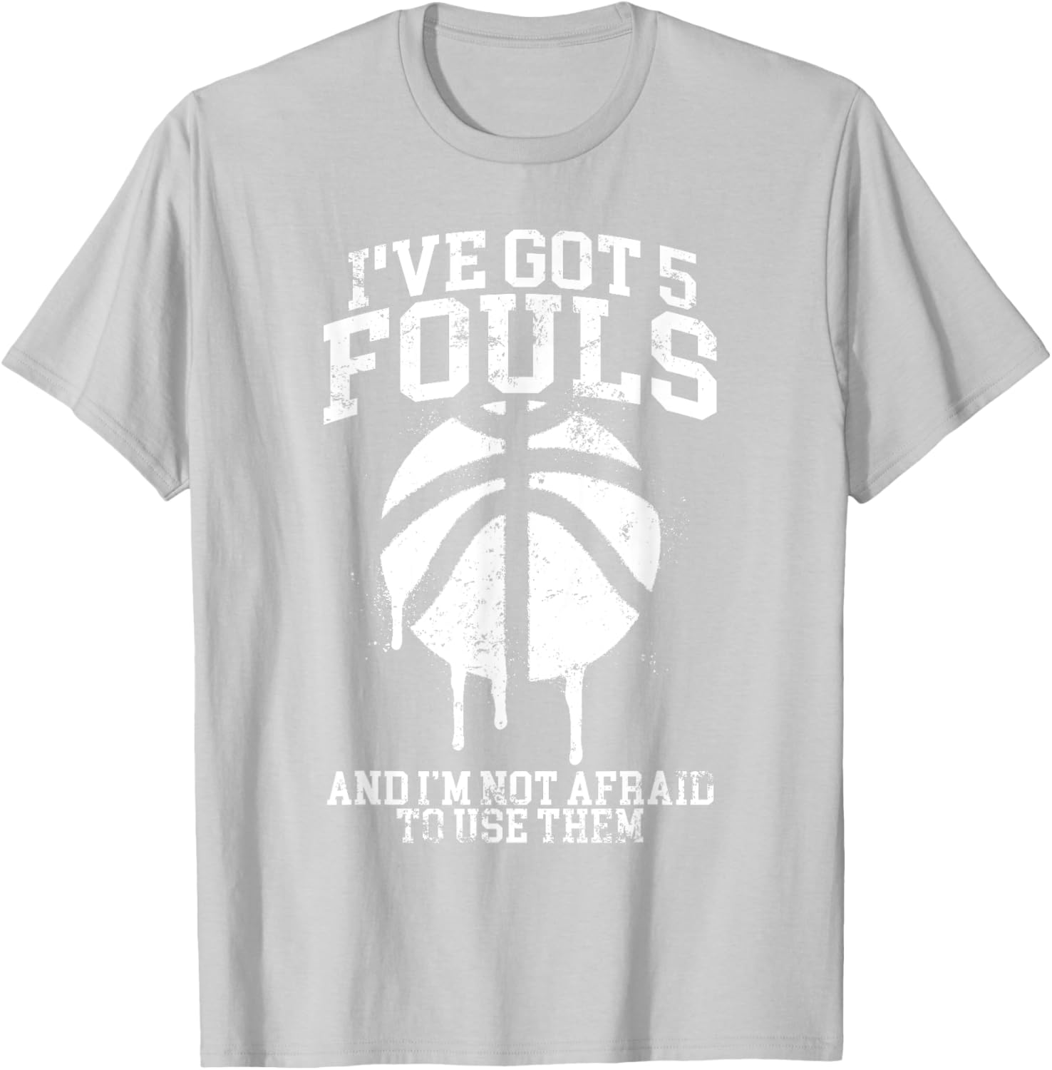 Funny Basketball Player T-Shirt I've Got 5 Fouls Humor Apparel - 3