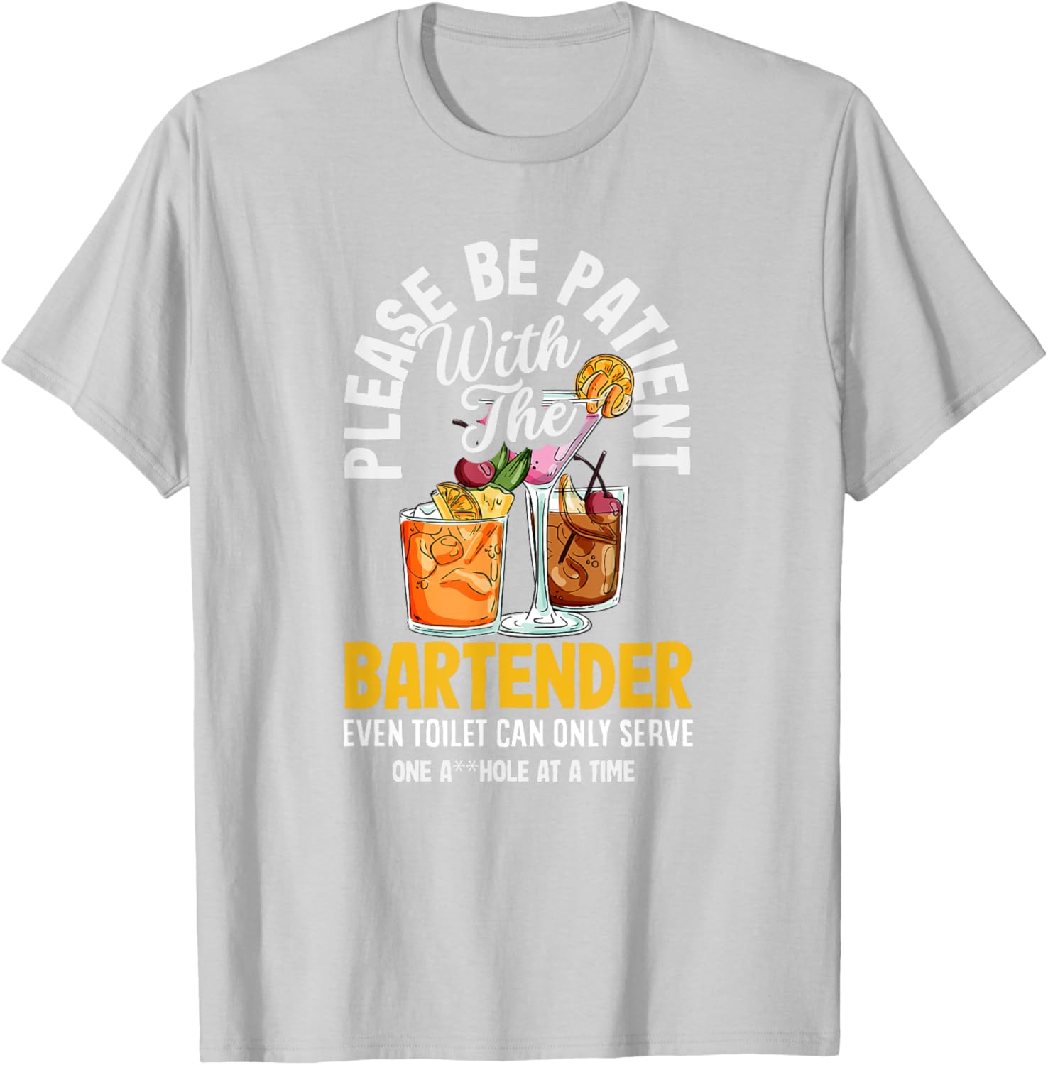 Funny Bartender Please Be Patient T-Shirt for Bar Lovers and Friends - 11