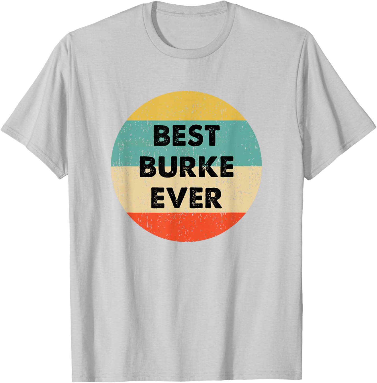 Burke Custom Name T-Shirt for Stylish Comfort and Casual Chic - 27