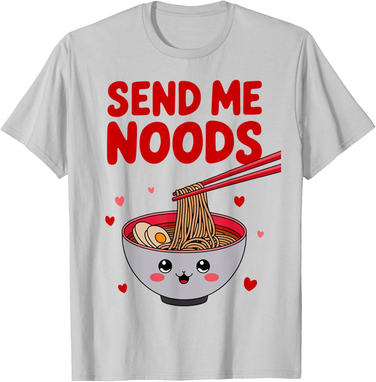 Funny Send Me Noods Valentine's Day T-Shirt for Food Lovers - 22