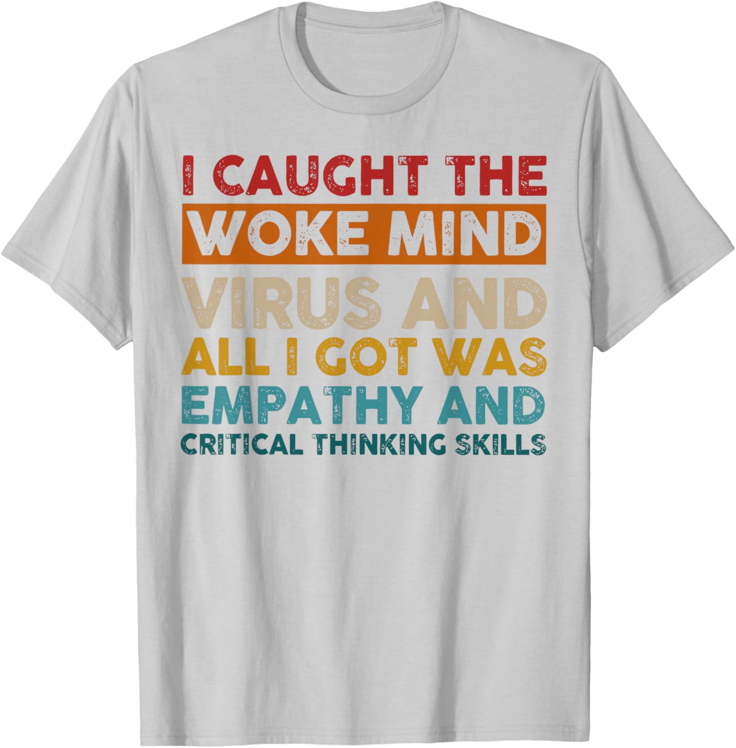 Funny Empathy T-Shirt I Caught The Woke Mind Virus Humor Gift - 8