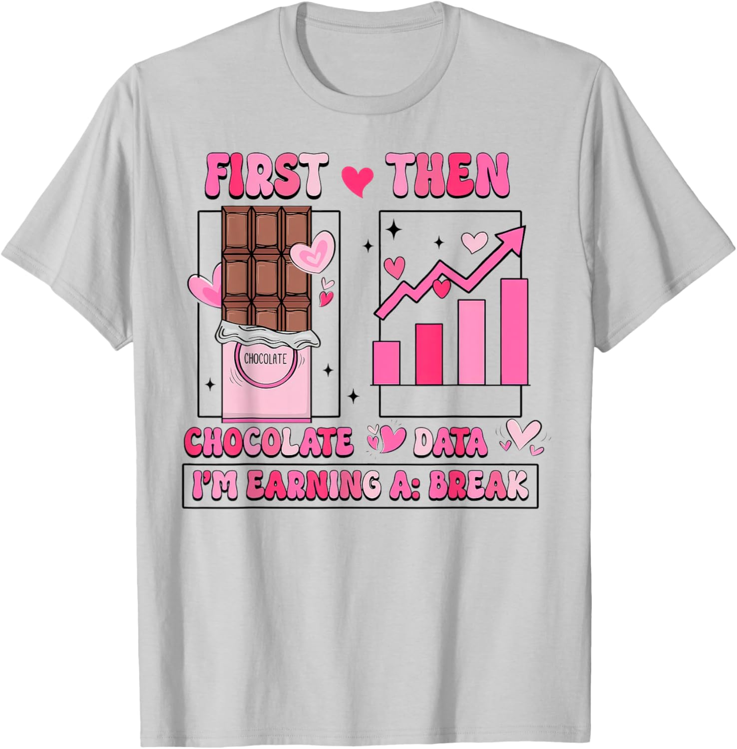 First Chocolate Then Data Valentine's T-Shirt for Sweethearts and Tech Lovers - 14