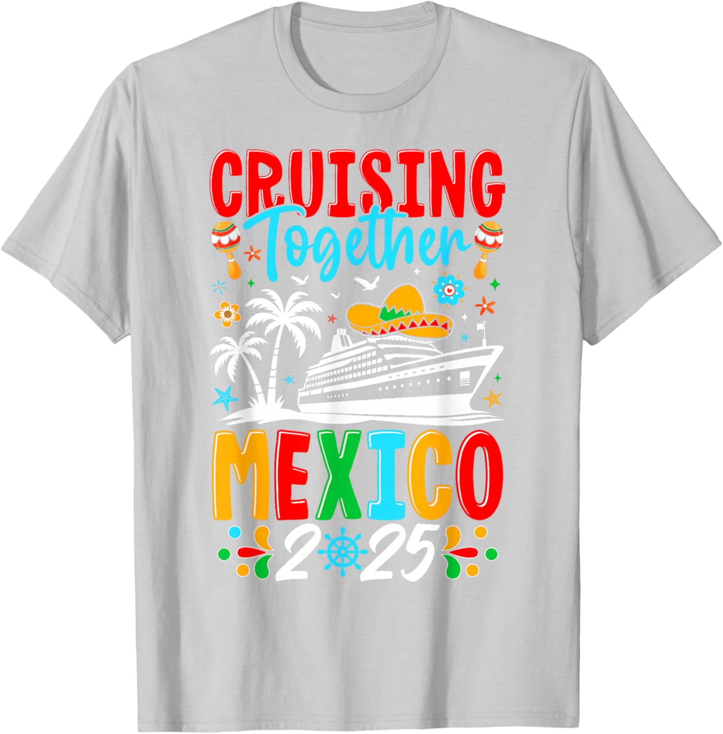 Cruising Together Family Cruise Trip Mexico 2025 T-Shirt for Fun Adventures - 16