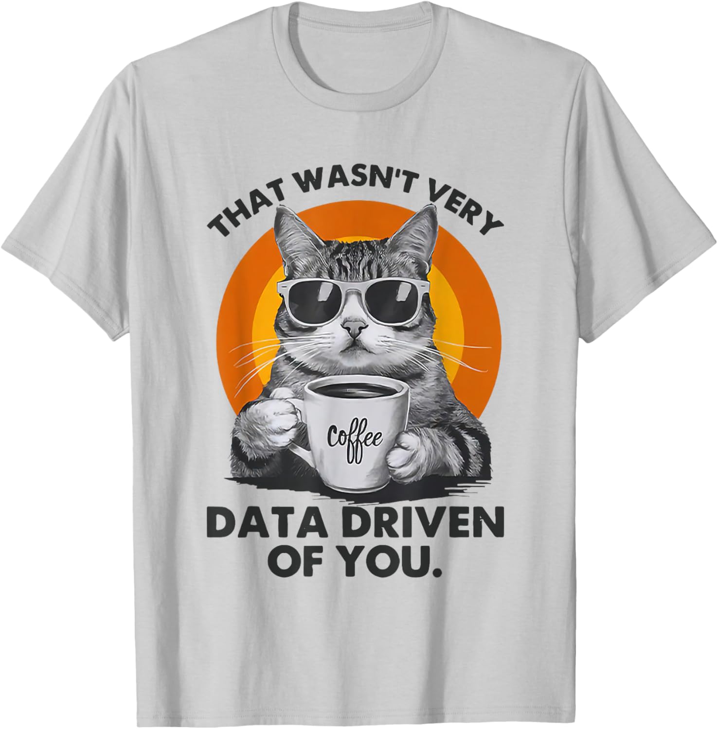Funny Cat Data Analyst T-Shirt for Data-Driven Humor Lovers - 6