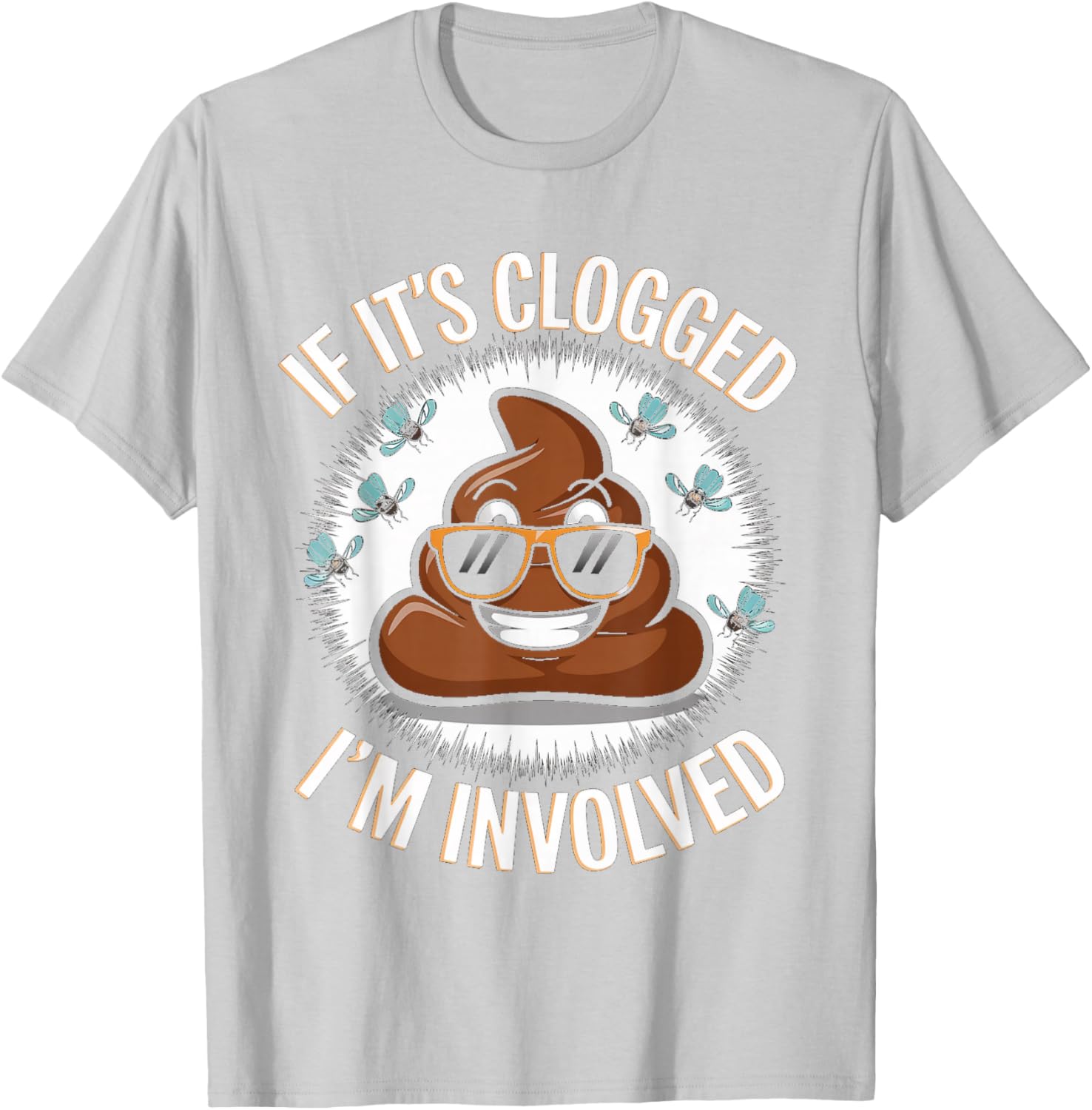 Funny Toilet Joke Dad T-Shirt for Unclogging Clogs in Style - 19