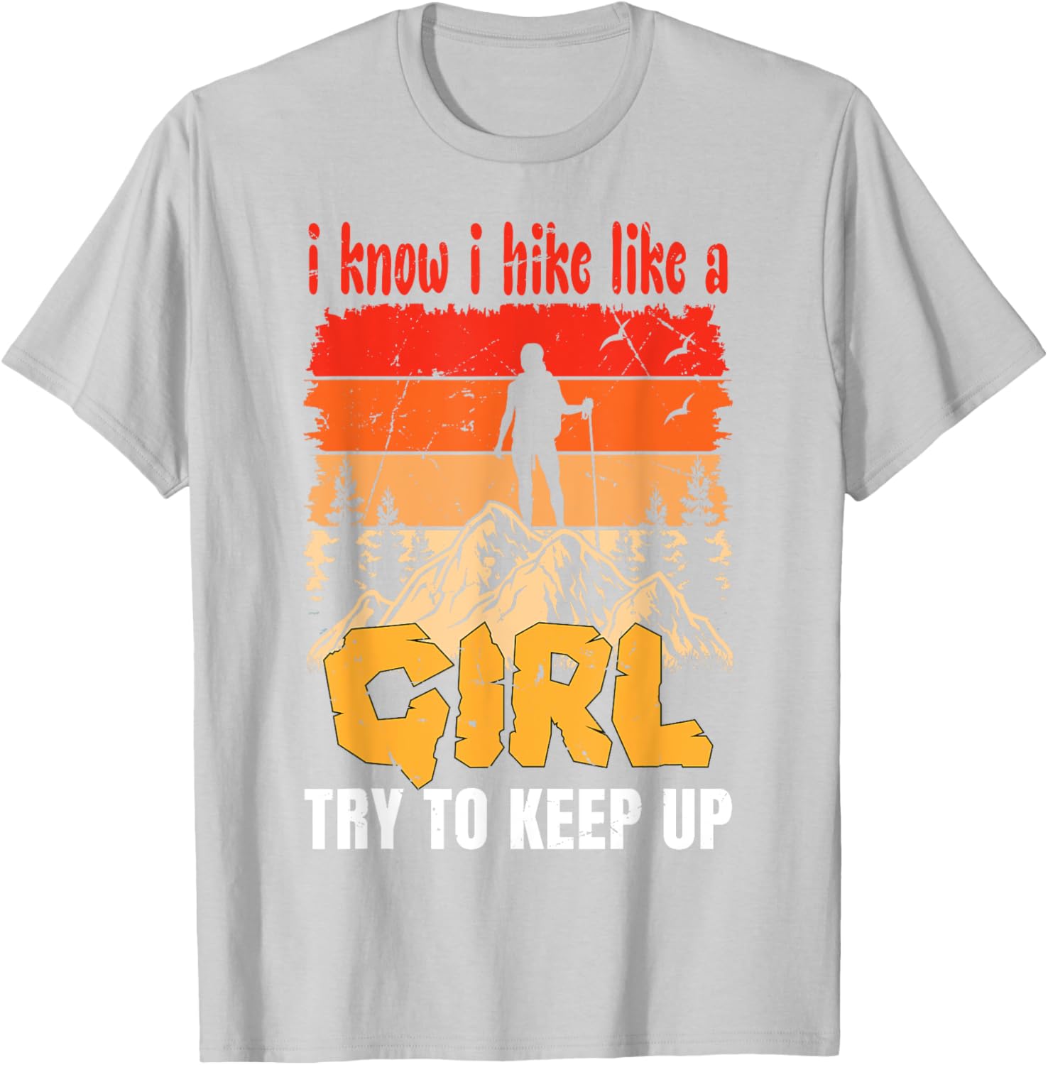 Funny Hiking T-Shirt for Women and Girls - Perfect Gift for Mountaineers - 10