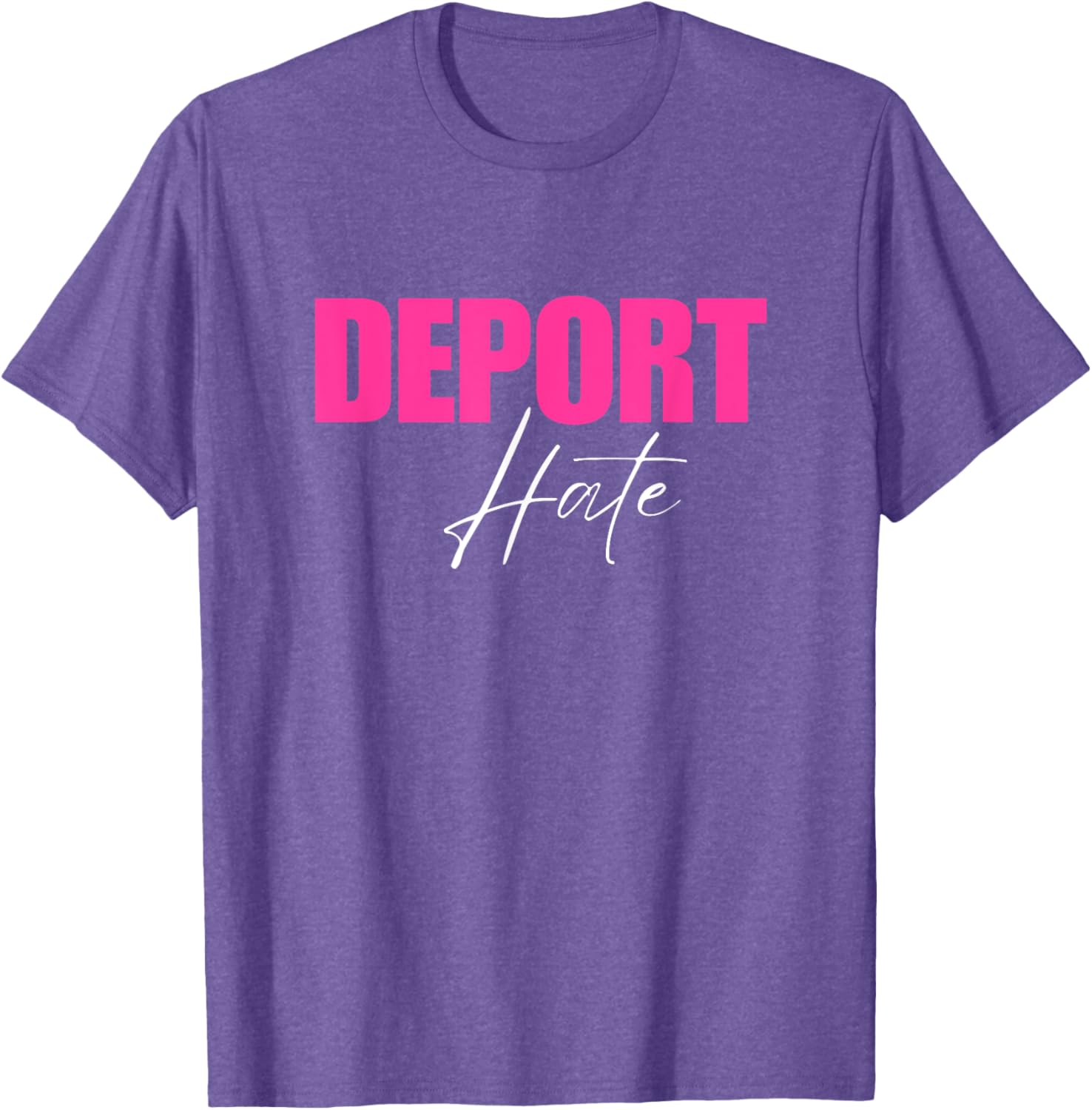 Deport Hate T-Shirt for a Positive Message in Clothing and Accessories - 16
