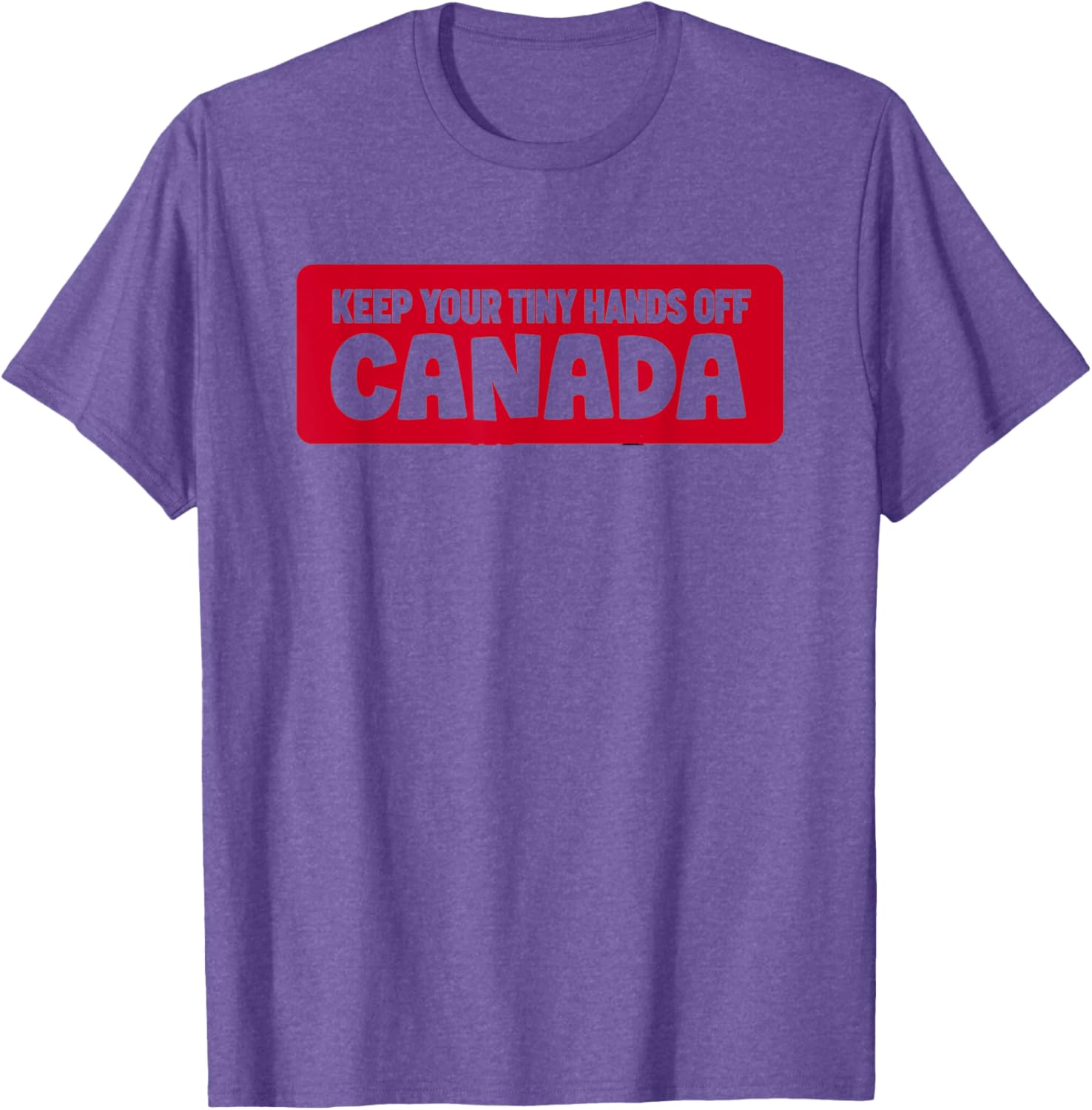 Funny Keep Your Tiny Hands Off Canada T-Shirt for Proud Canadians - 3